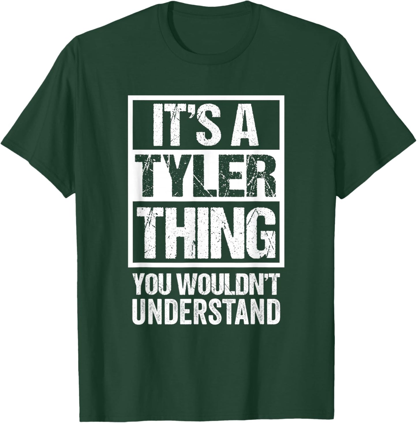 It's A Tyler Thing You Wouldn't Understand First Name T-Shirt - T-Shirt | Forest