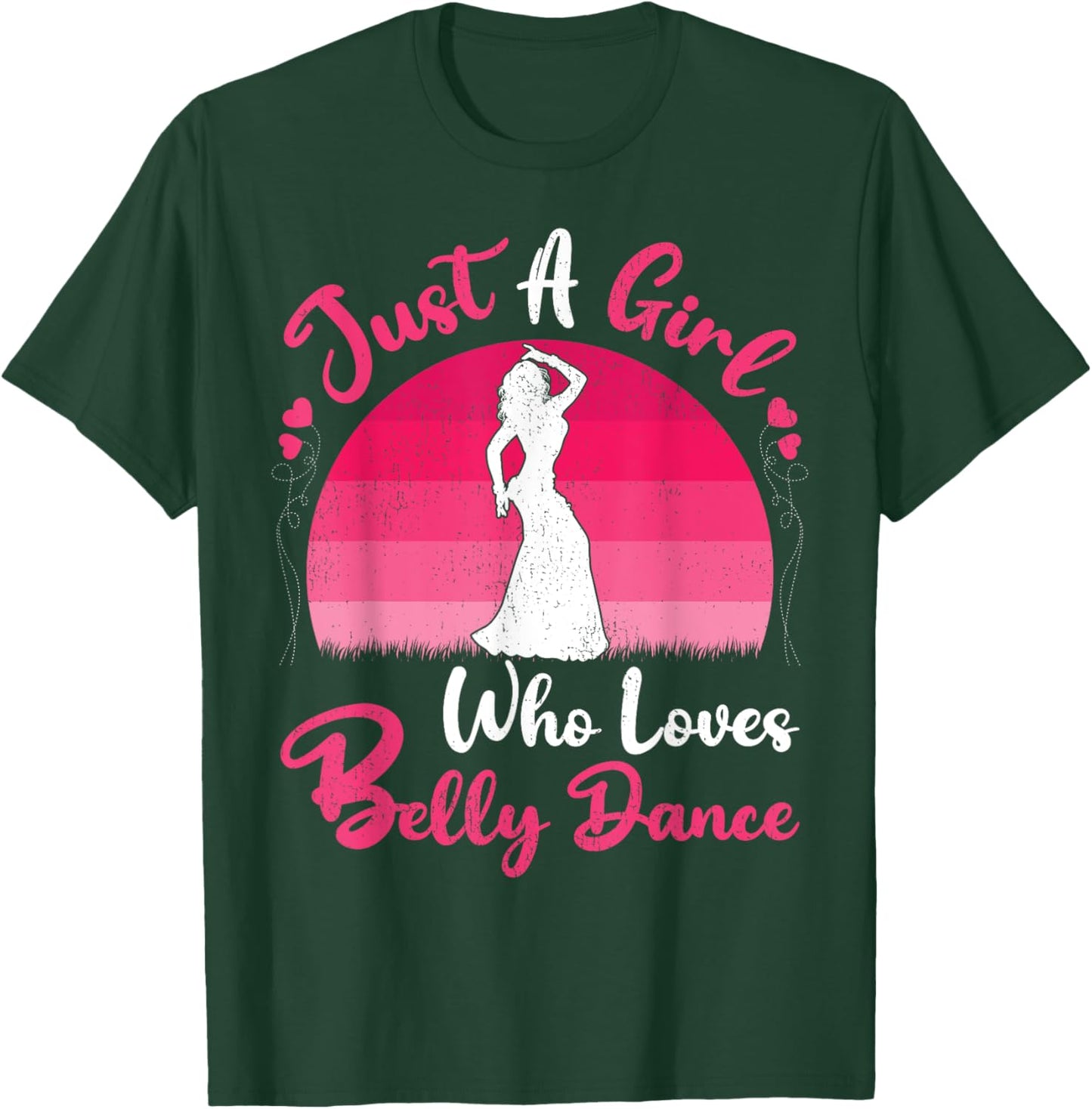 Vintage Belly Dance Lover Just A Girl Who Loves Belly Dance T-Shirt - T-Shirt | Forest