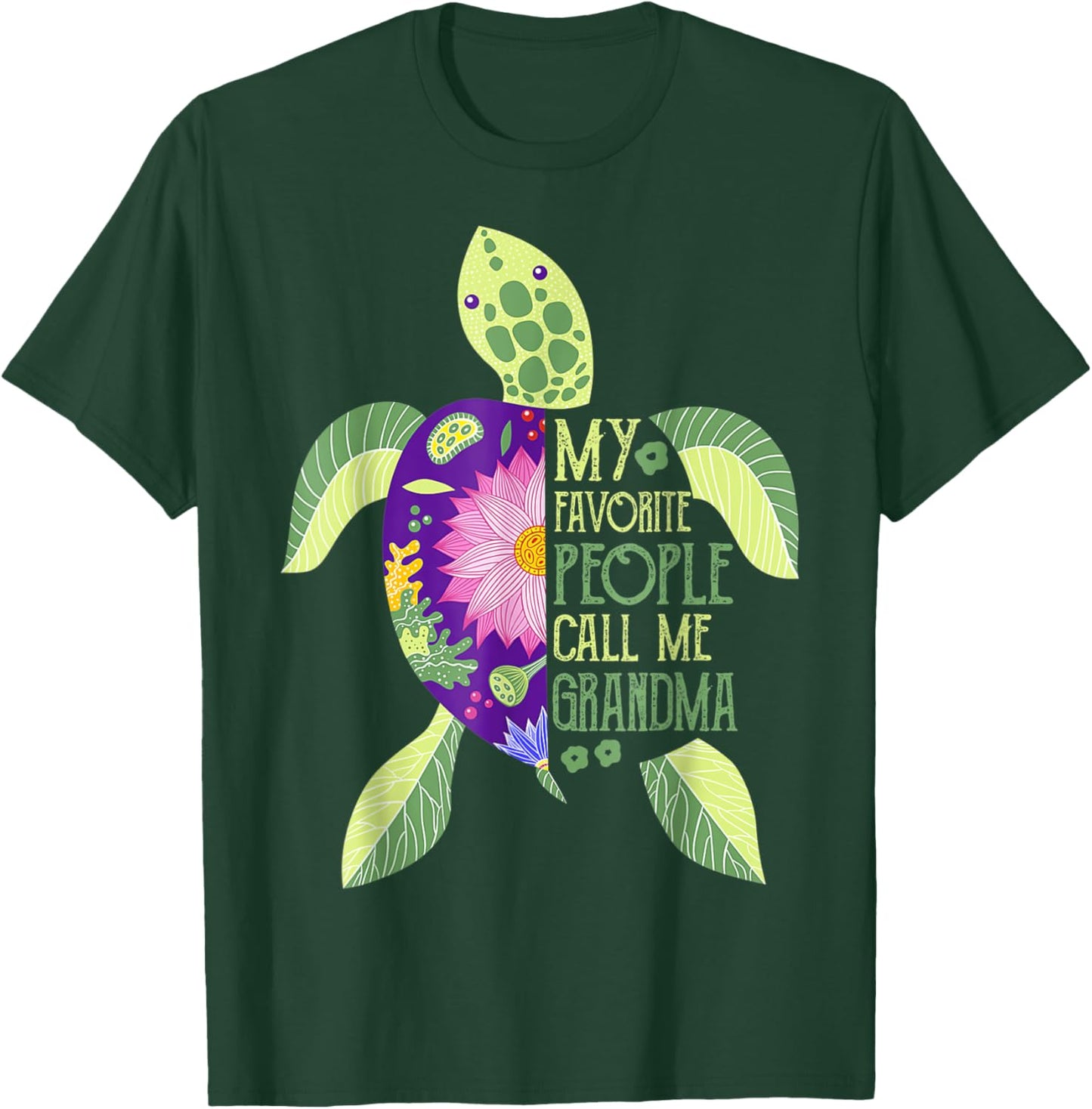 My Favorite People Call Me Grandma Turtle - Grandma Gift T-Shirt - T-Shirt | Forest