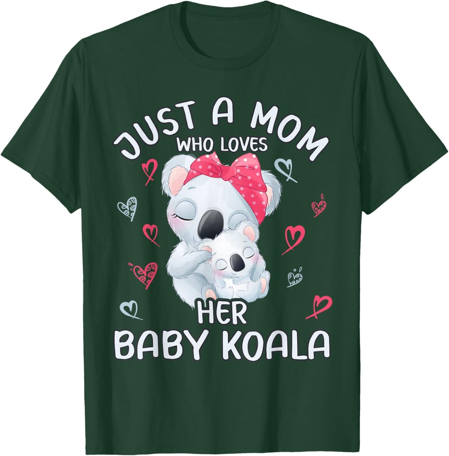 Mom Koala Love "Just A Mom Who Loves Her Baby Koala" T-Shirt - T-Shirt | Forest