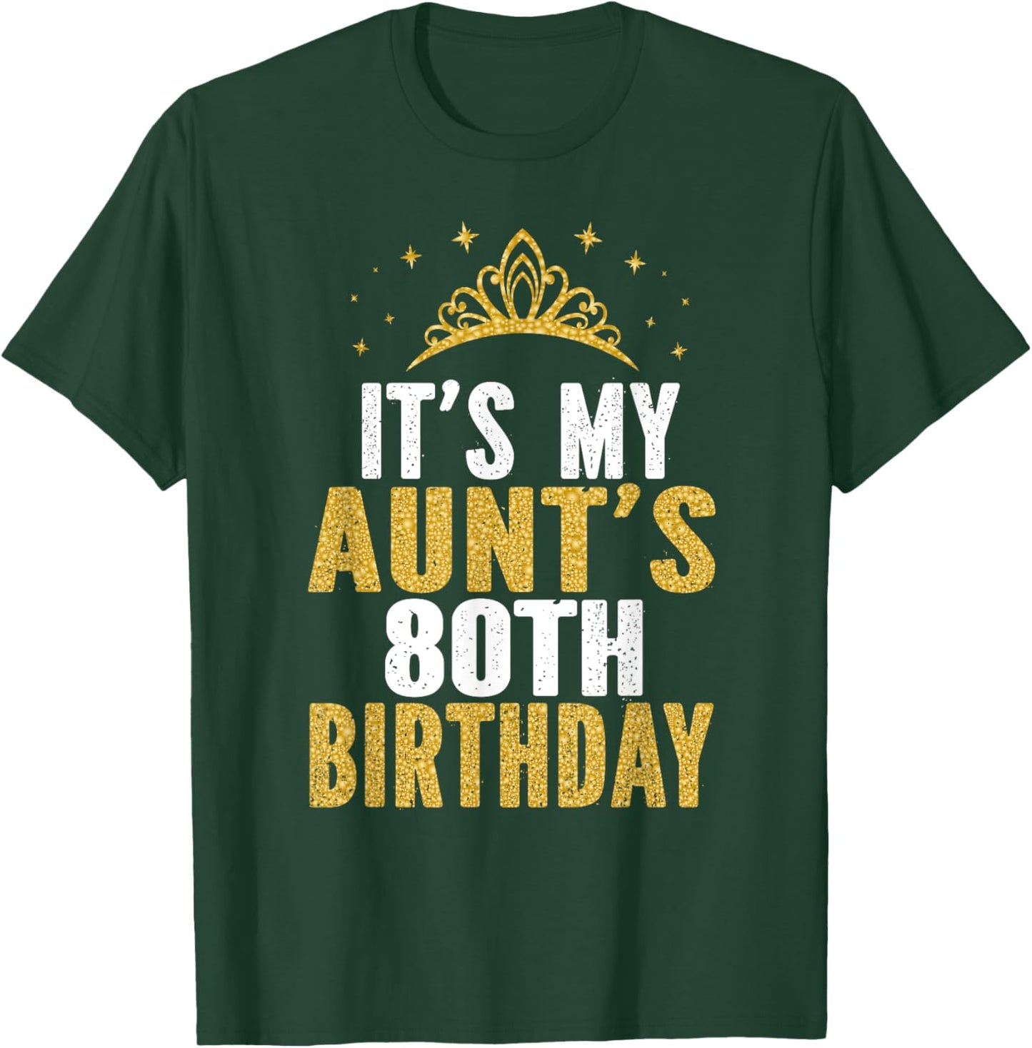 It's My Aunt's 80th Birthday Idea 80 Years Old Aunty T-Shirt - T-Shirt | Forest