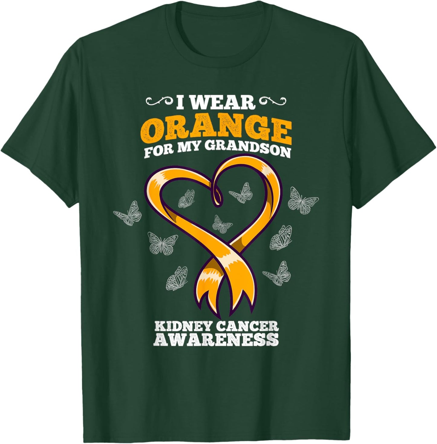 I Wear Orange For My Grandson Kidney Cancer Awareness T-Shirt - T-Shirt | Forest