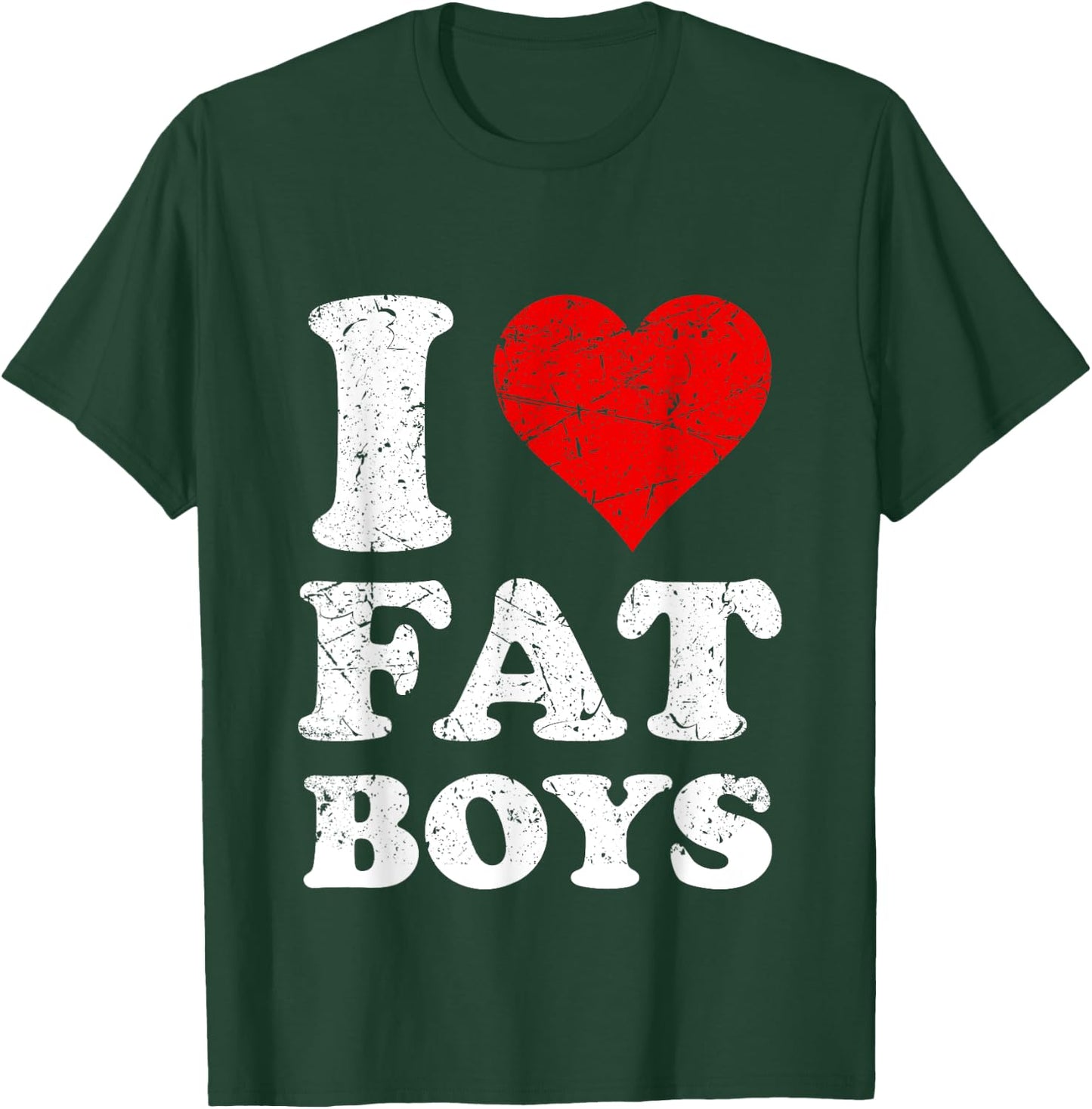 Distressed I Heart Fat Boys I Love Fat Boys T-Shirt - T-Shirt | Forest