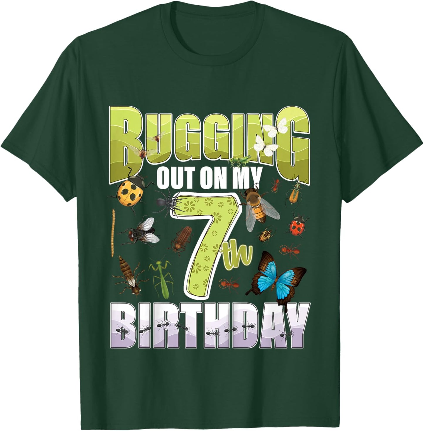 7 Year old Insect Lovers Bugging Out On My 7th Birthday Bug T-Shirt - T-Shirt | Forest