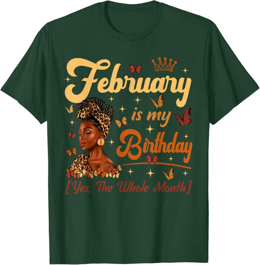 February Is My Birthday Queen Melanin Girls Black Women T-Shirt - T-Shirt | Forest