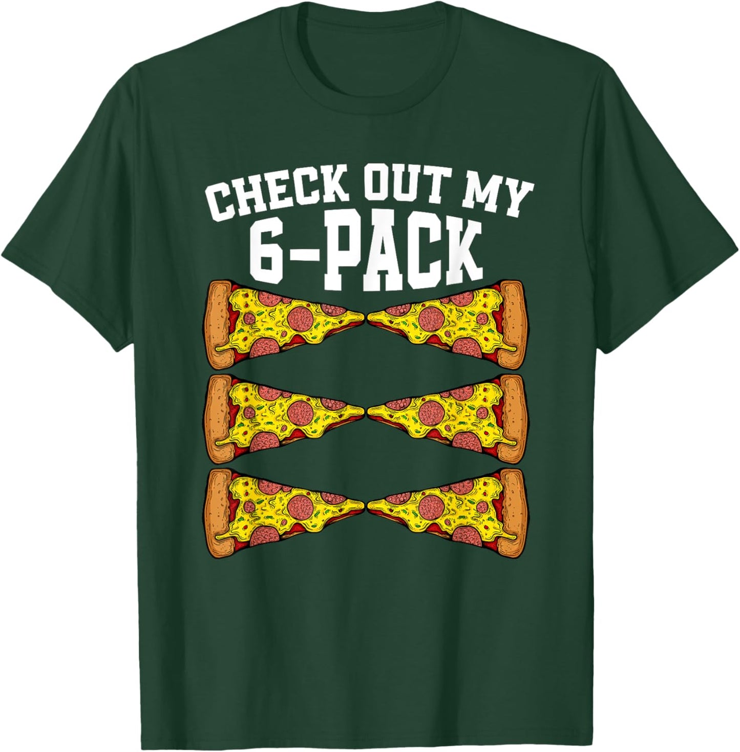 Fitness Pizza Funny Italian Gym 6 pack Gift Pizza Lovers T-Shirt - T-Shirt | Forest