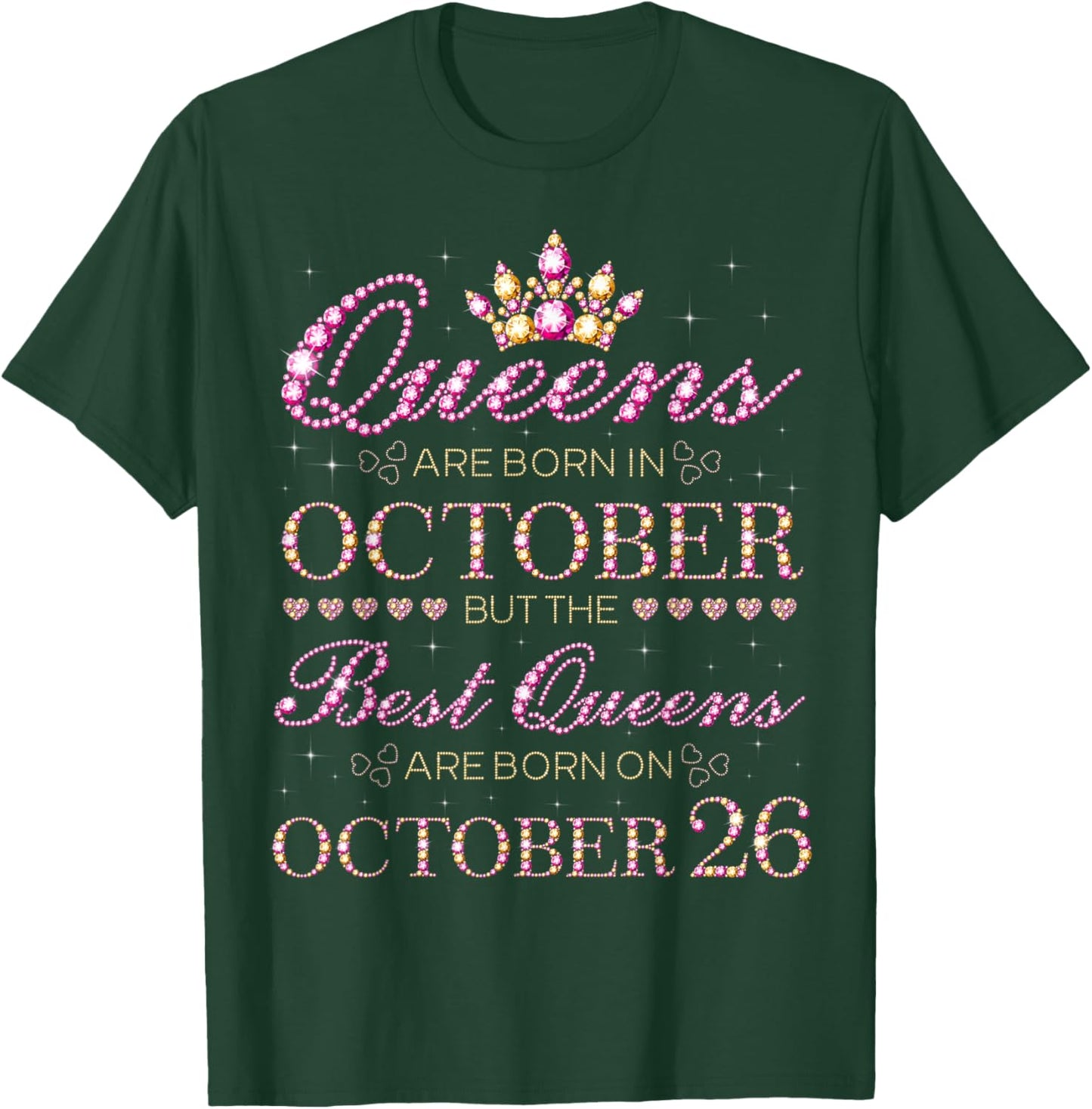 Best Queens Are Born On October 26 T-Shirt - T-Shirt | Forest