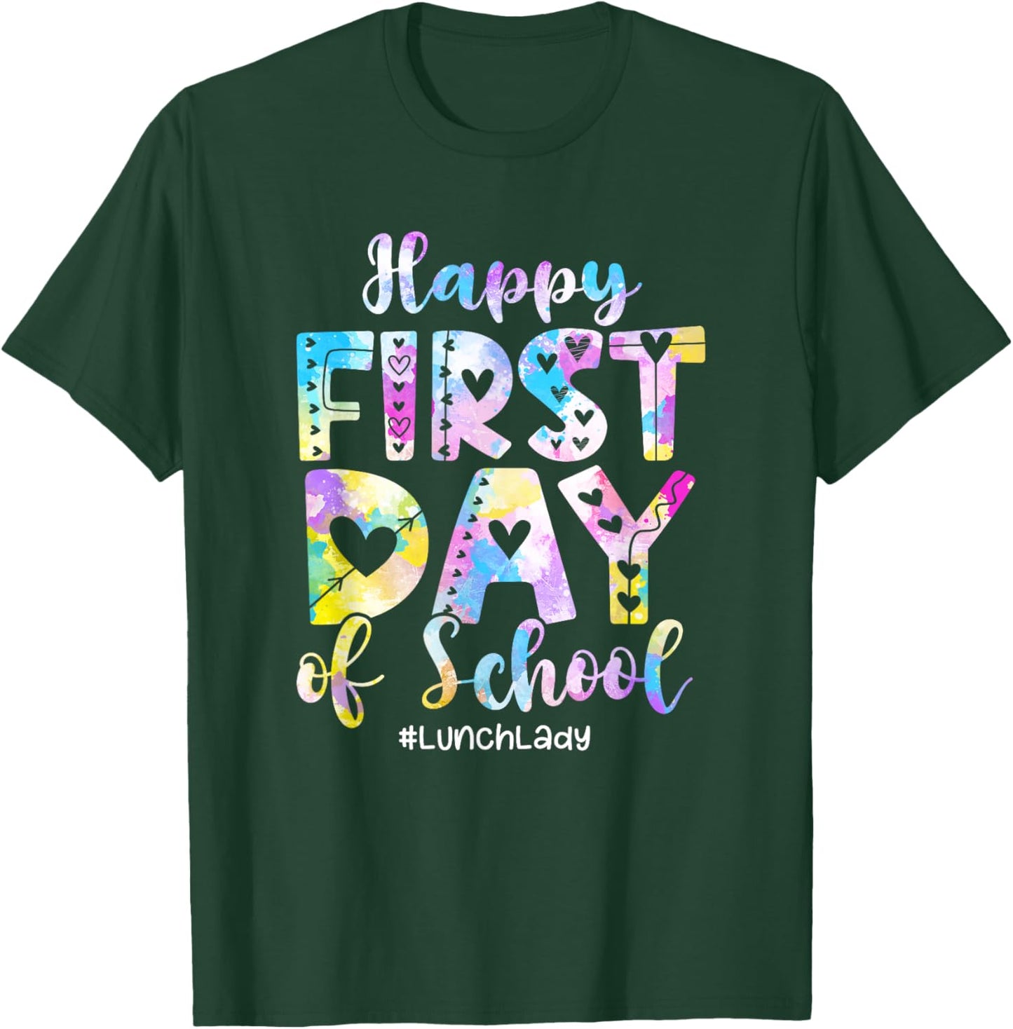 Tie Dye Lunch Lady Happy First Day Back To School T-Shirt - T-Shirt | Forest