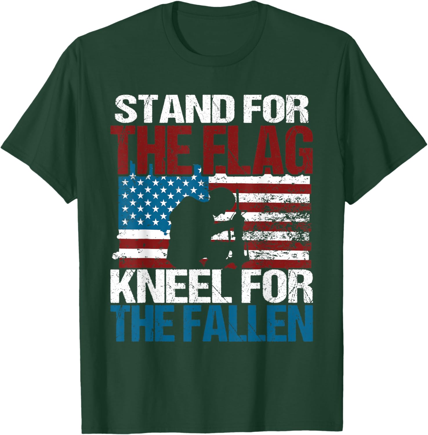 Stand For The Flag Kneel For The Fallen - Patriotic Veteran T-Shirt - T-Shirt | Forest