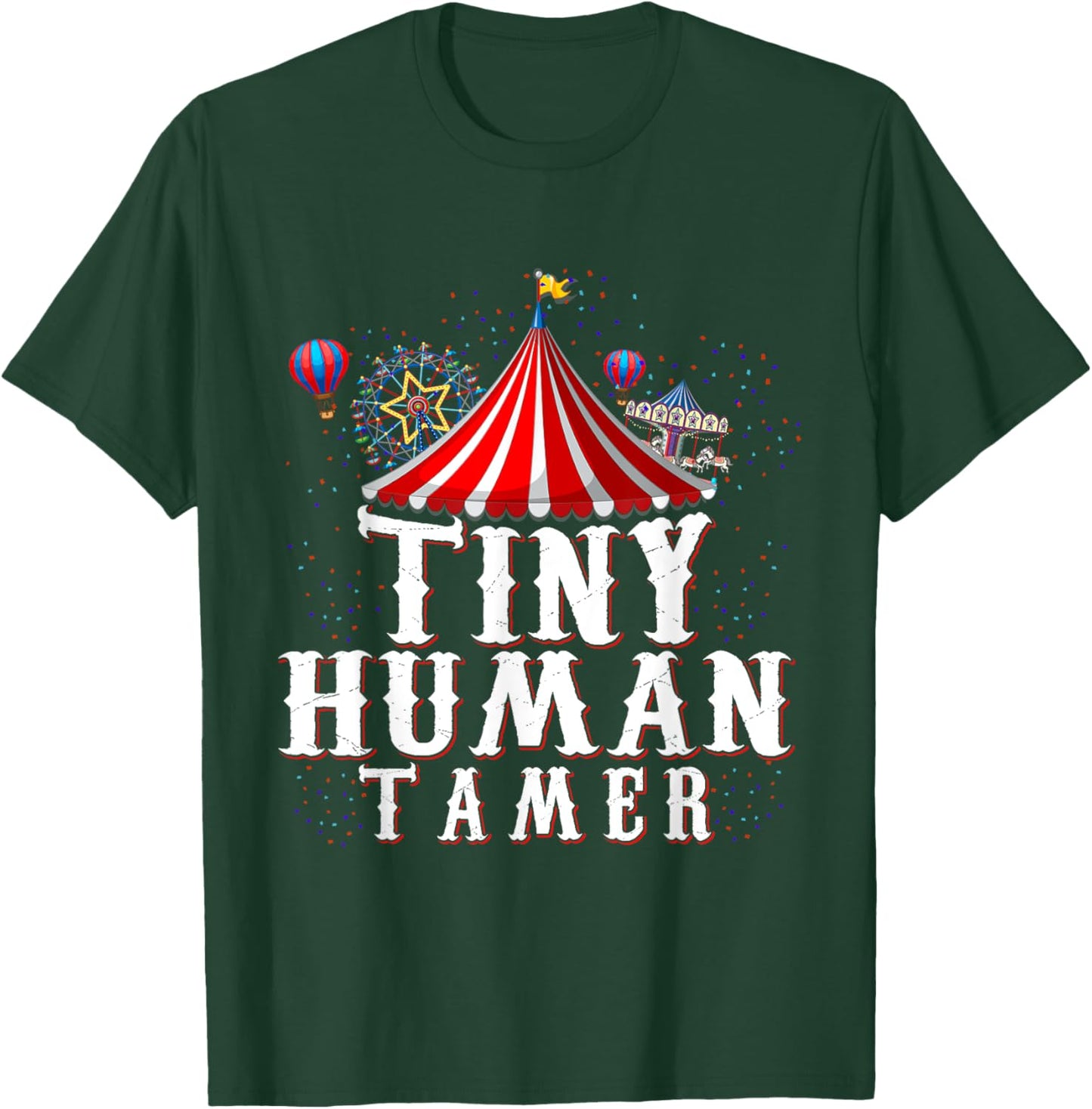 Tiny Human Tamer Circus T-Shirt - T-Shirt | Forest