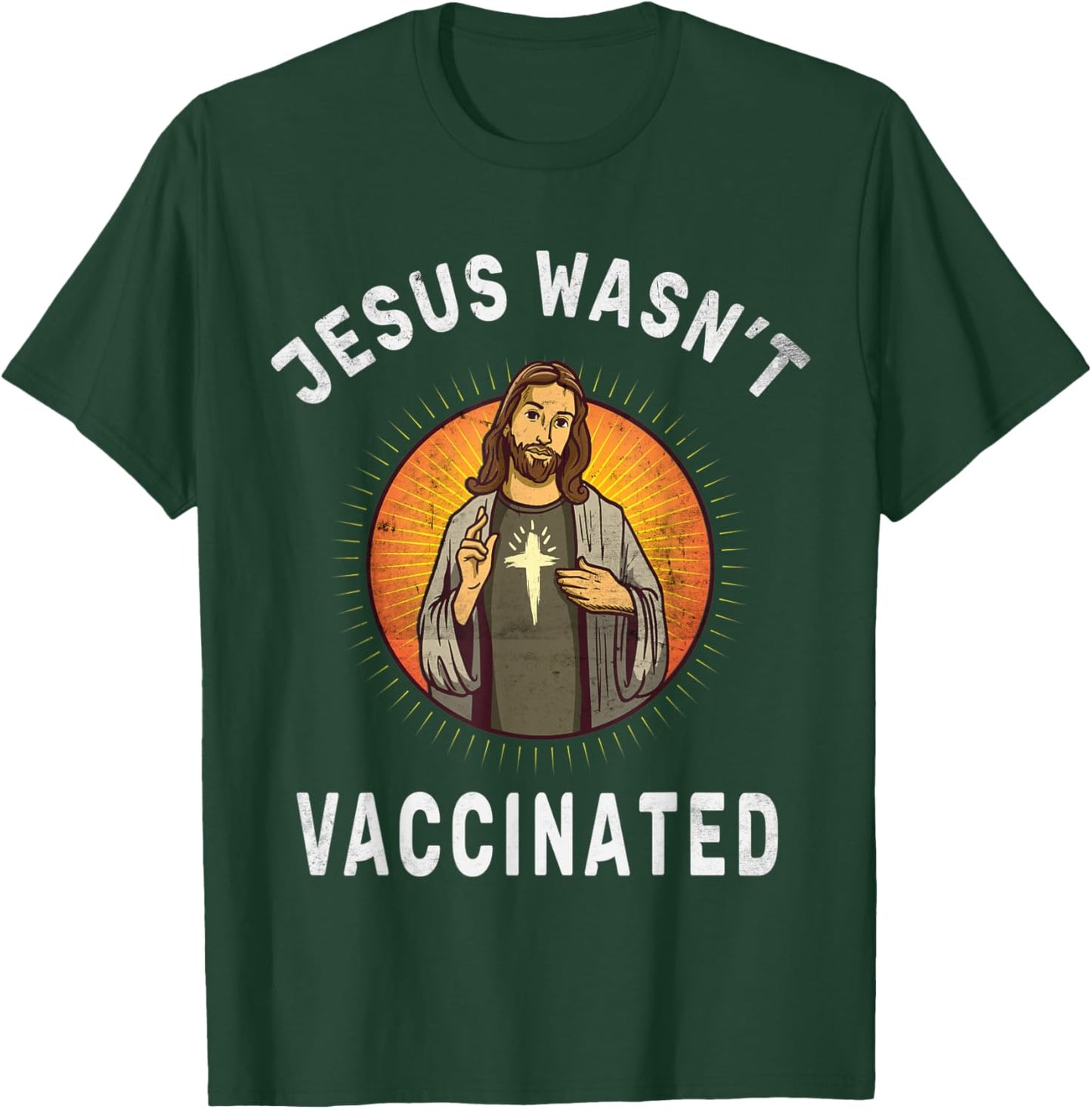 Jesus Wasn't Vaccinated Jesus Funny Christian God Religion T-Shirt - T-Shirt | Forest