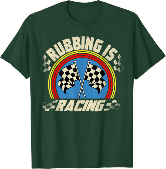 Rubbing Is Racing Funny Checkered Flag Race Car Racer Racing T-Shirt - T-Shirt | Forest