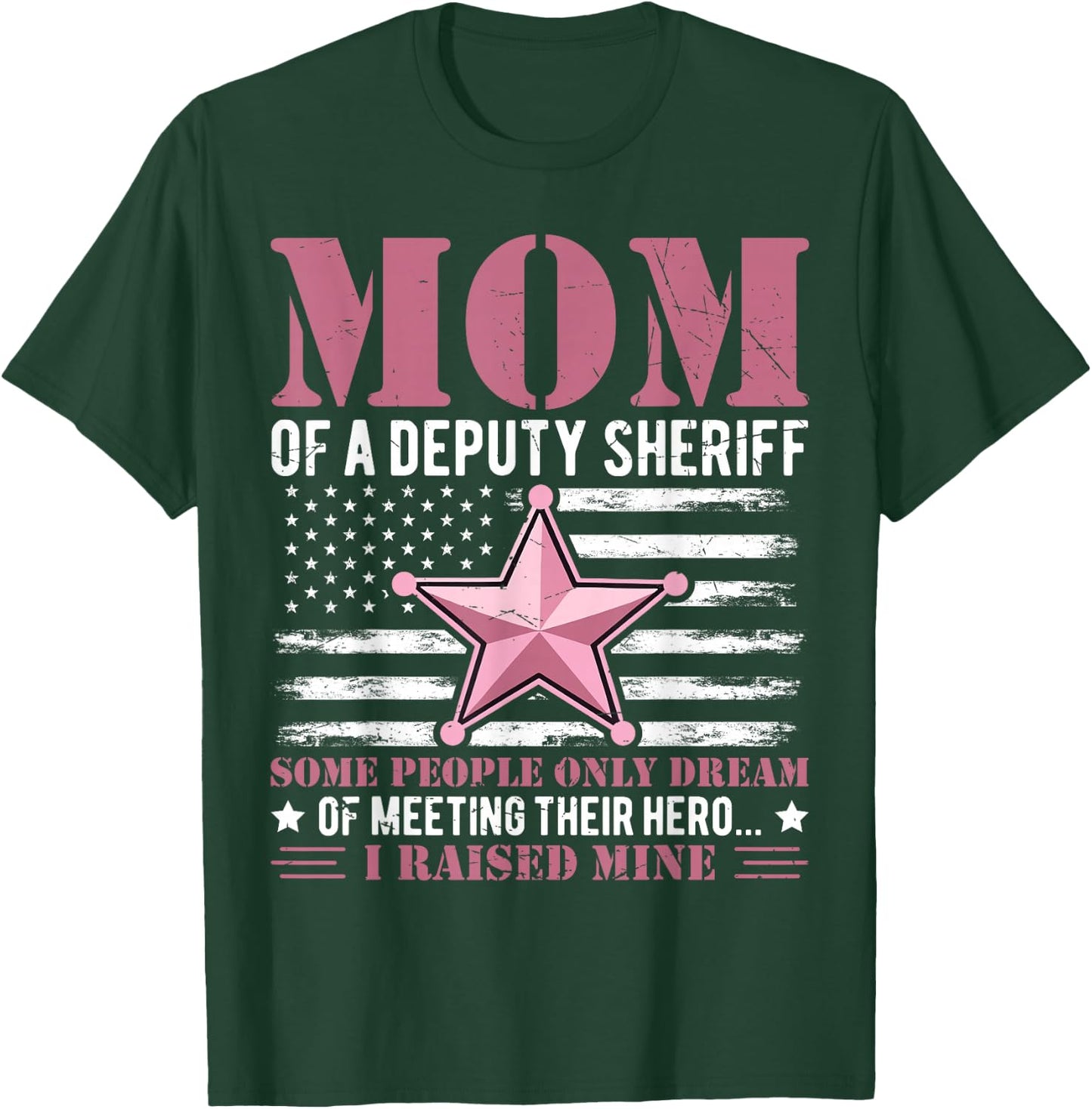 Mom of a Deputy Sheriff Proud Hero Pink Star T-Shirt - T-Shirt | Forest