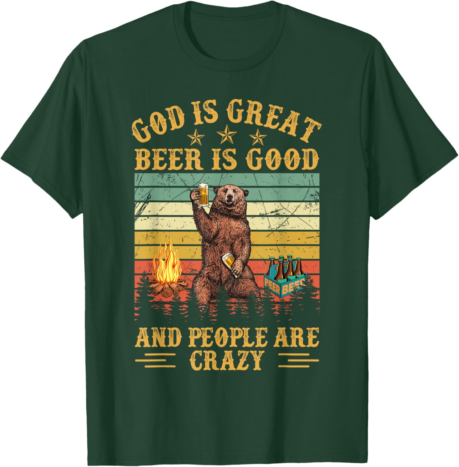 God Is Great Beer Is Good And People Are Crazy T-Shirt - T-Shirt | Forest