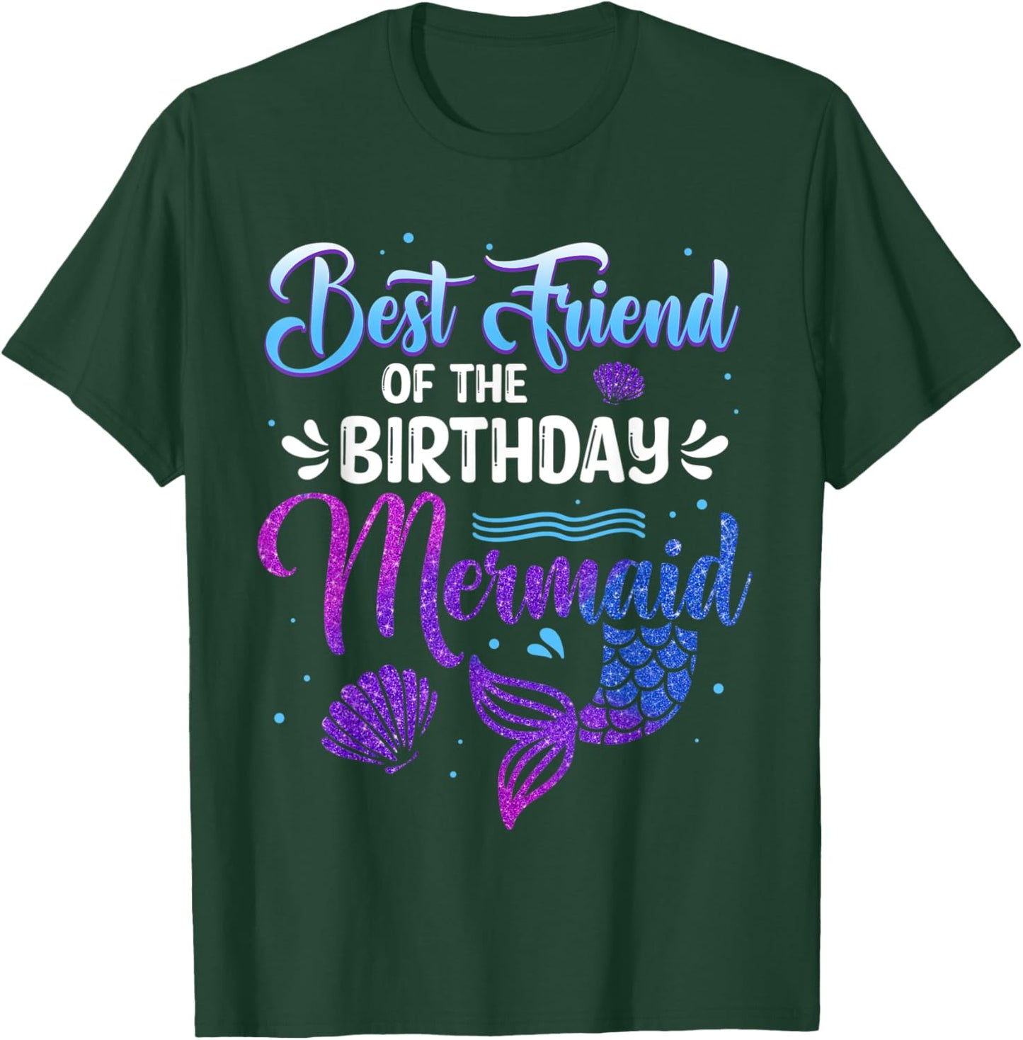 Best Friend Of The Birthday Mermaid Women Family Matching T-Shirt - T-Shirt | Forest