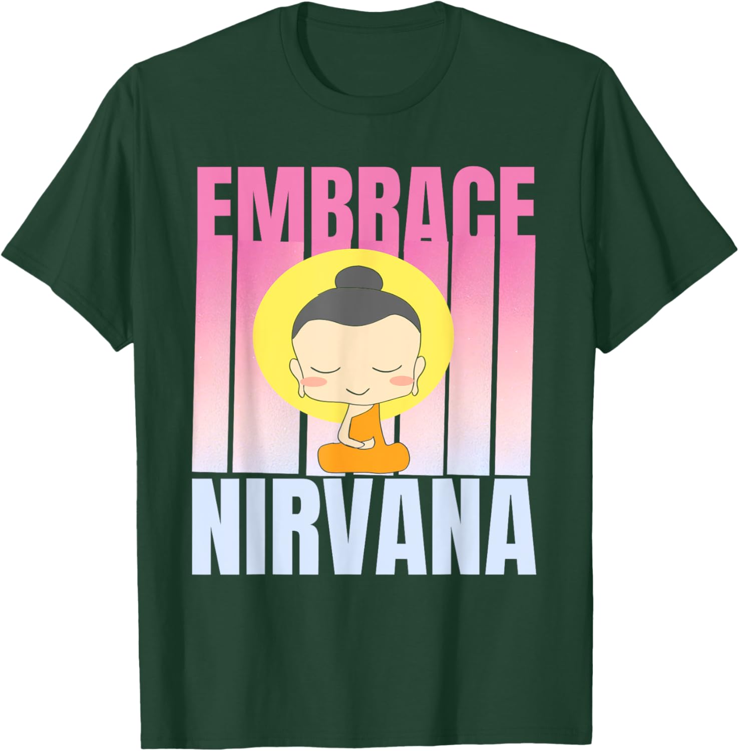 Embrace Nirvana Happy Meditating Zen Buddha Nirvana T-Shirt - T-Shirt | Forest