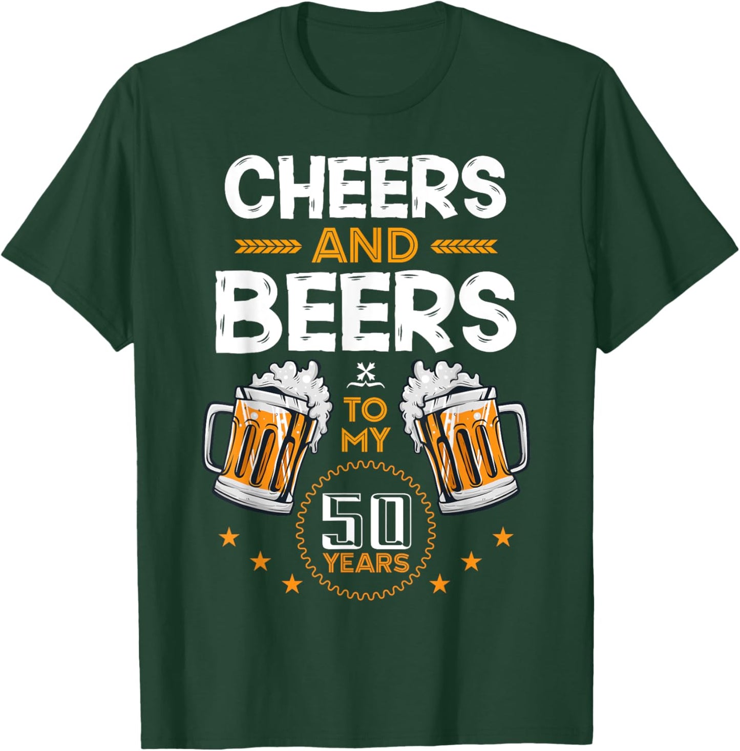 Cheers and Beers To My 50 Years 50th Birthday Drinking Beer T-Shirt - T-Shirt | Forest