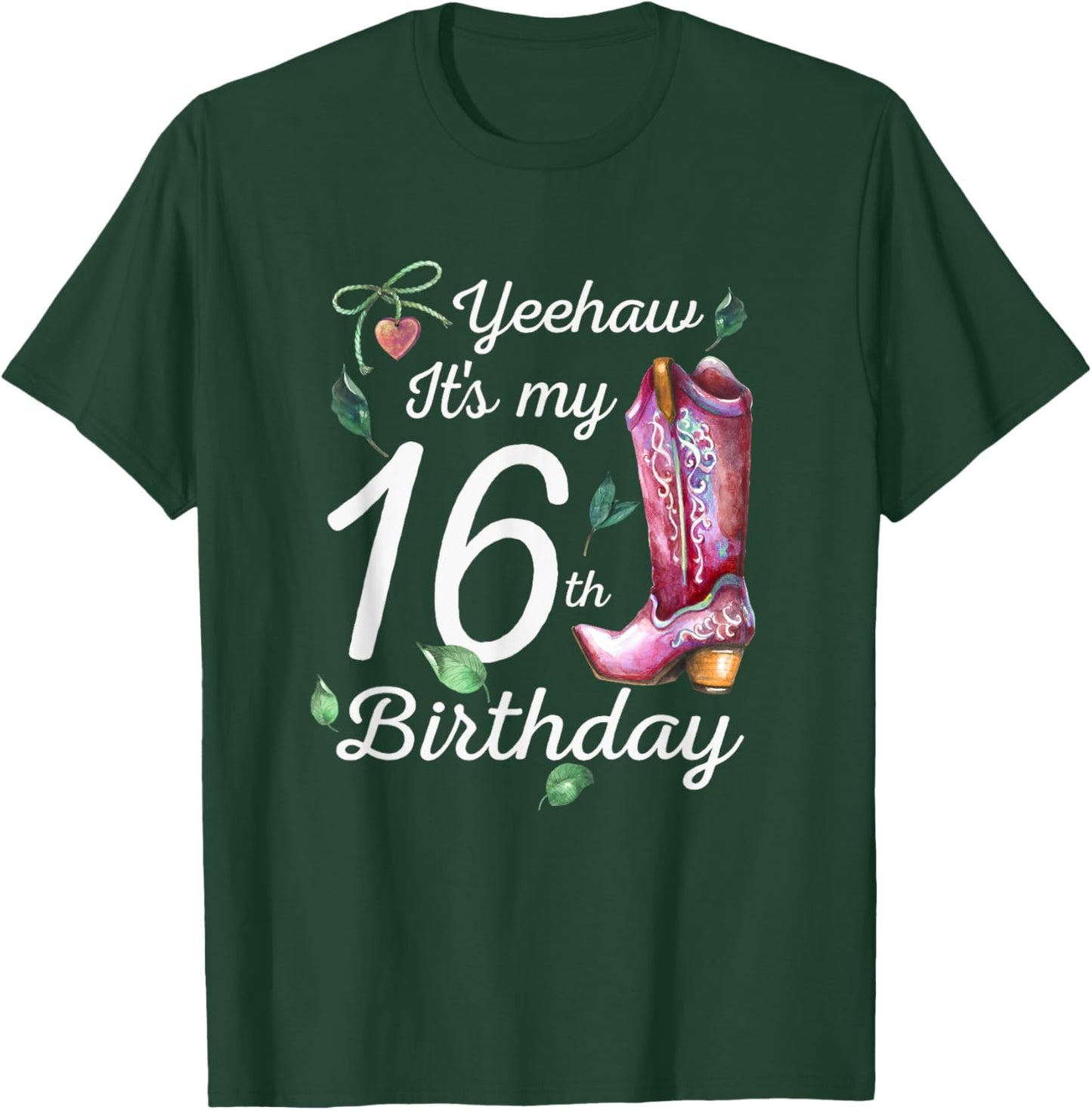 Yeehaw Its My 16th Birthday 16 Year Old Gift Country Cowgirl T-Shirt - T-Shirt | Forest
