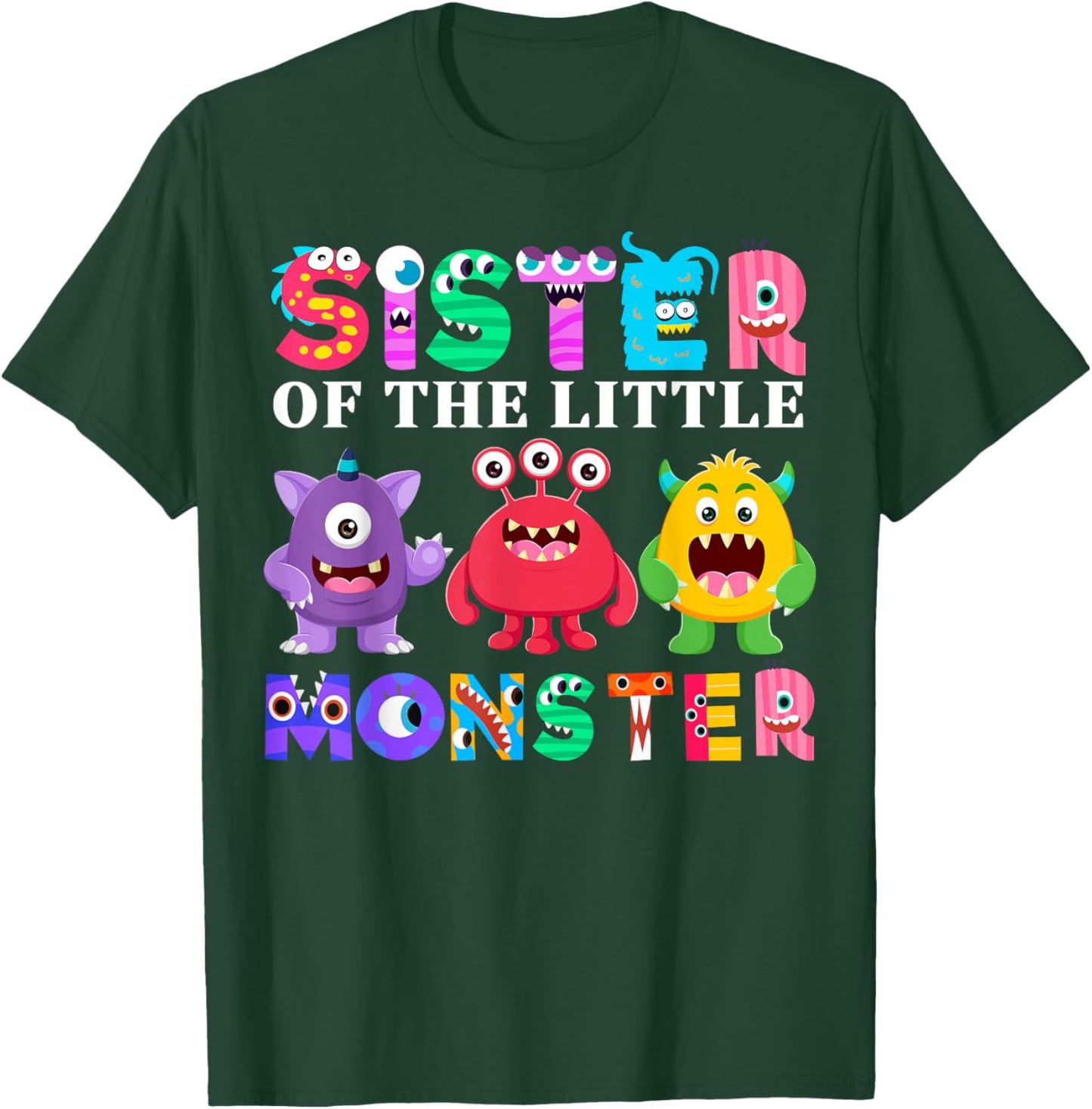 Sister Of The Little Monster Birthday Party Family Monster T-Shirt - T-Shirt | Forest