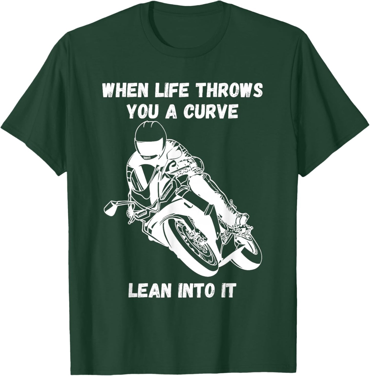 If life throws you a curve funny motorcycle saying quote T-Shirt - T-Shirt | Forest