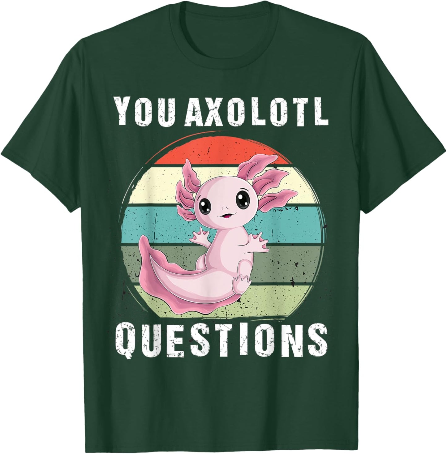 you Axolotl Questions Cute kawaii Axolotl kids boy men women T-Shirt - T-Shirt | Forest