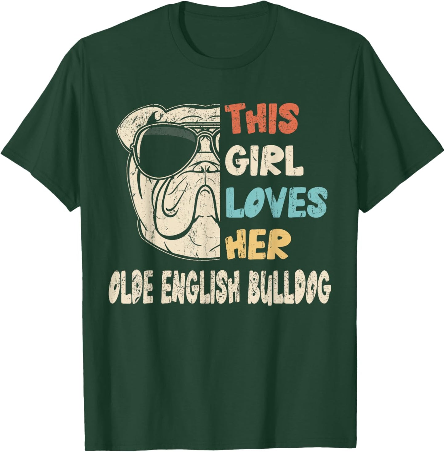 Olde English Bulldog Girl Cool Vintage Retro for Dog Mom T-Shirt - T-Shirt | Forest