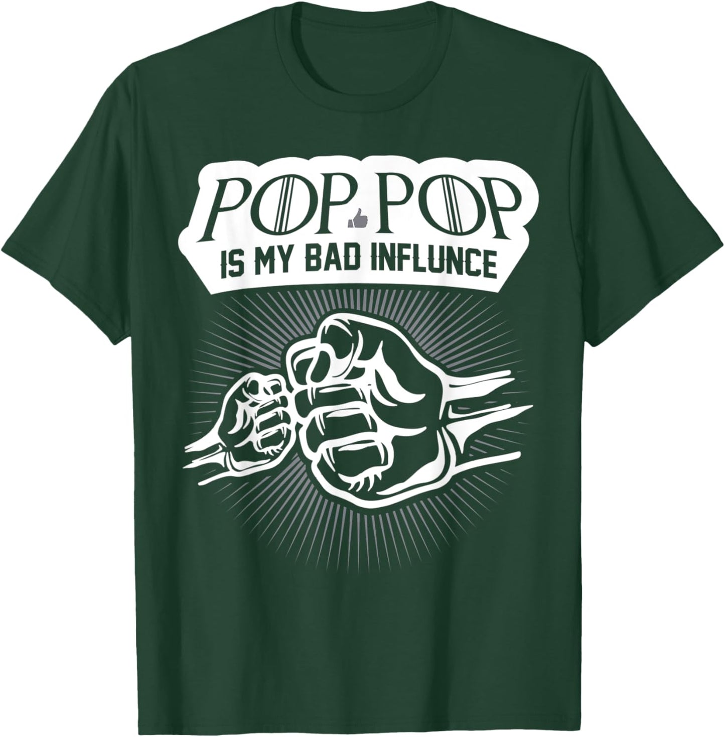 PopPop Is My Bad Influence Funny Grandkids Trouble Buddies T-Shirt - T-Shirt | Forest