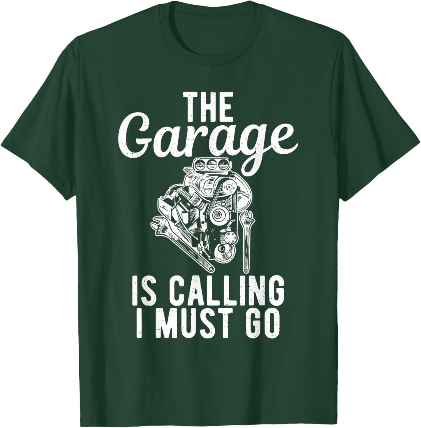 The Garage is calling i must go Repair Mechanic T-Shirt - T-Shirt | Forest