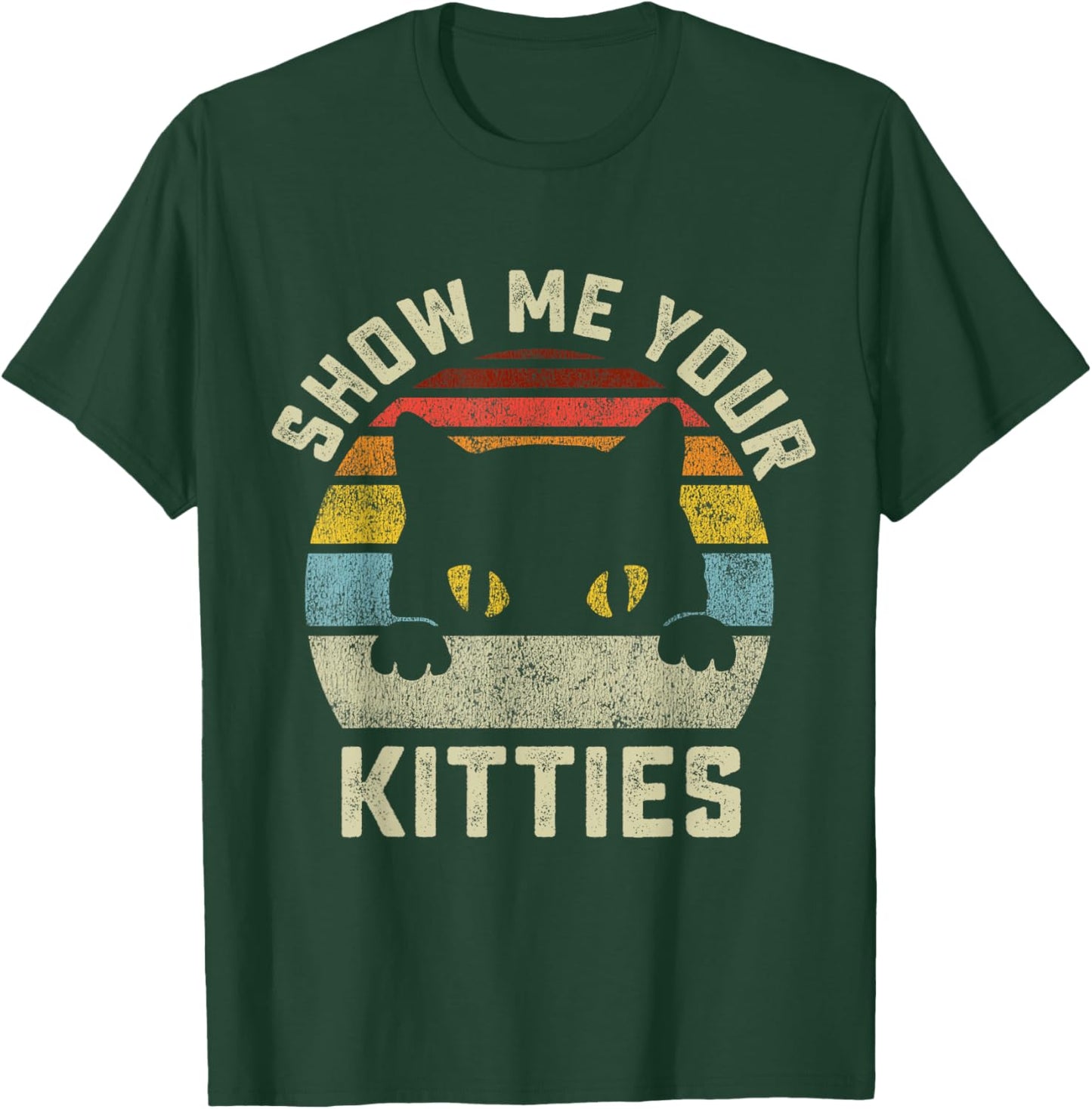 Show Me Your Kitties Vintage Retro Style Cat Mom Dad Lover T-Shirt - T-Shirt | Forest