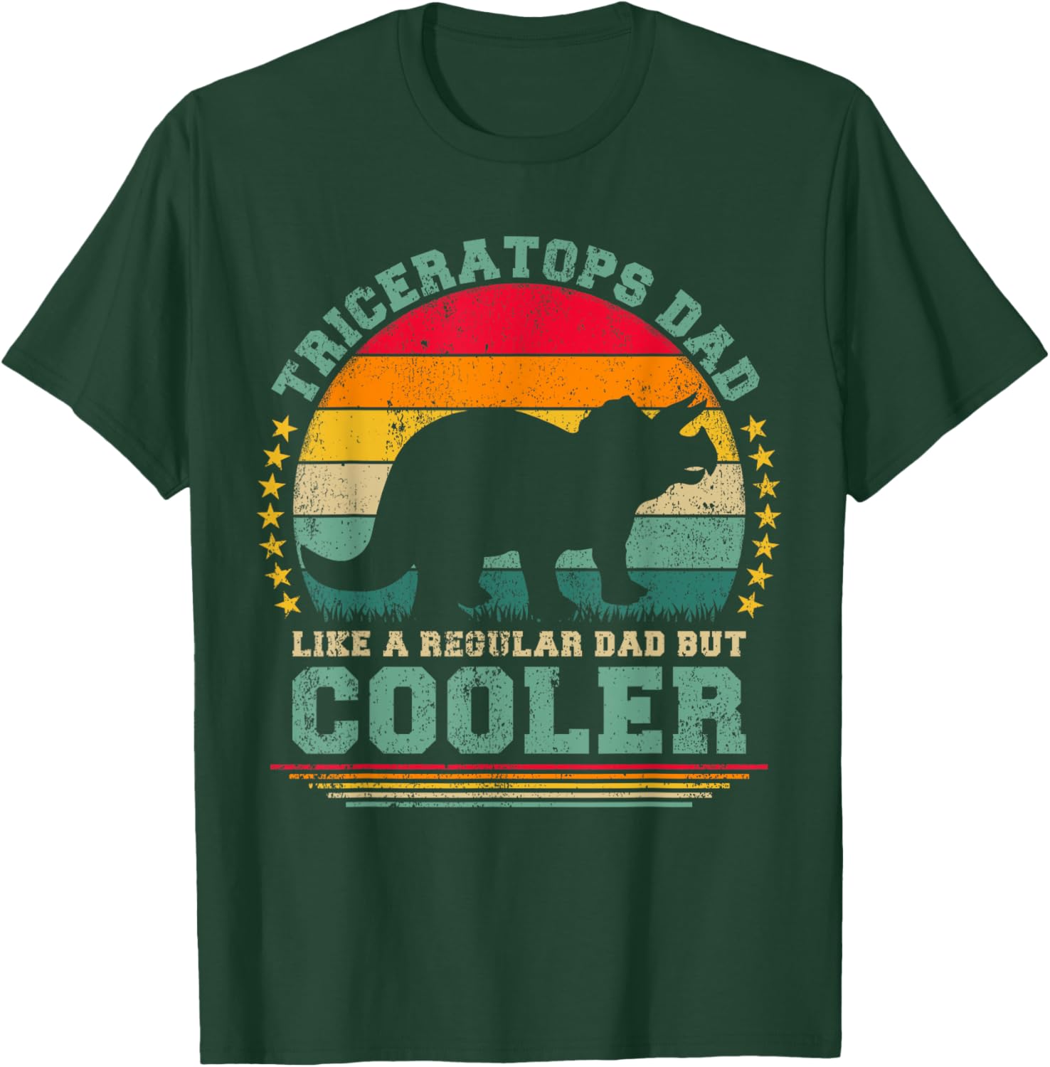 Triceratops Dad Like A Regular Dad But Cooler Father's Day T-Shirt - T-Shirt | Forest