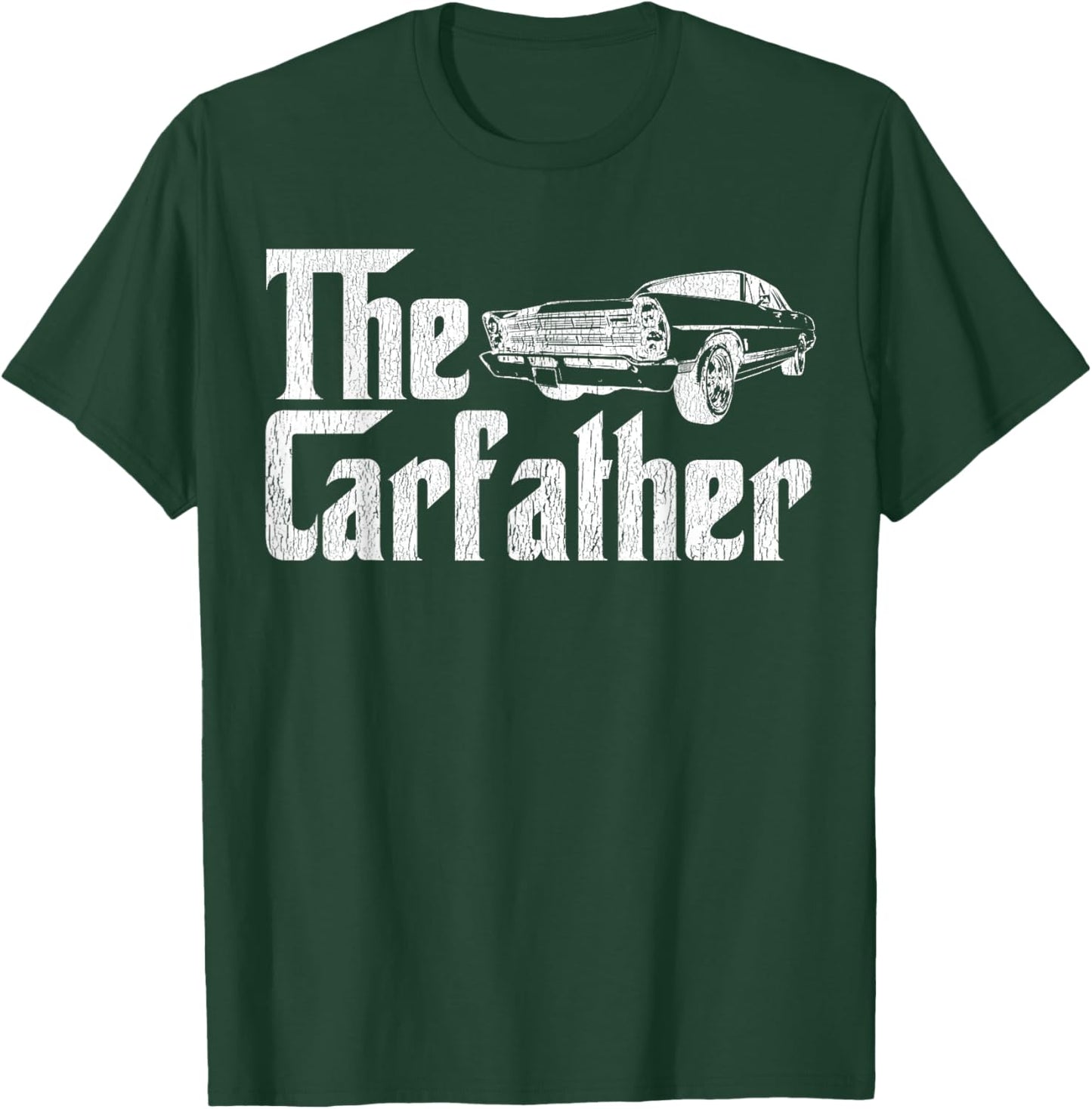 The Carfather Car Father Dad Car Lover Distressed T-Shirt - T-Shirt | Forest