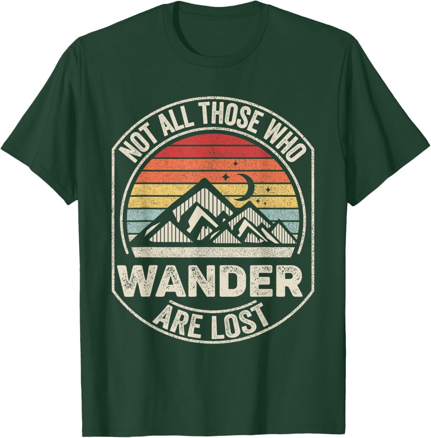 Vintage Retro Not All Those Who Wander are Lost Hiking T-Shirt - T-Shirt | Forest