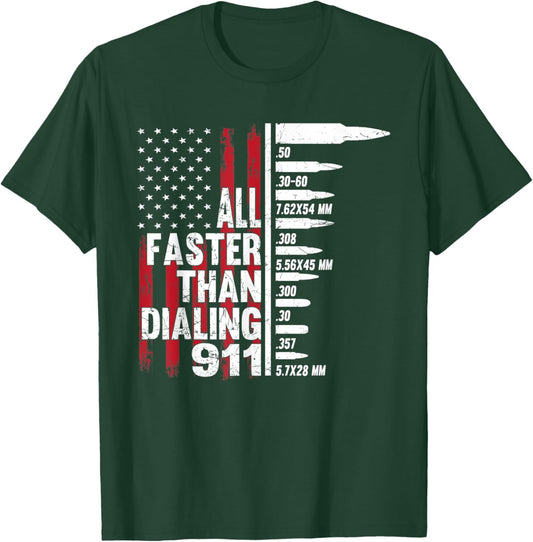 All Faster Than Dialing 911 American Flag Gun Lover T-Shirt - T-Shirt | Forest