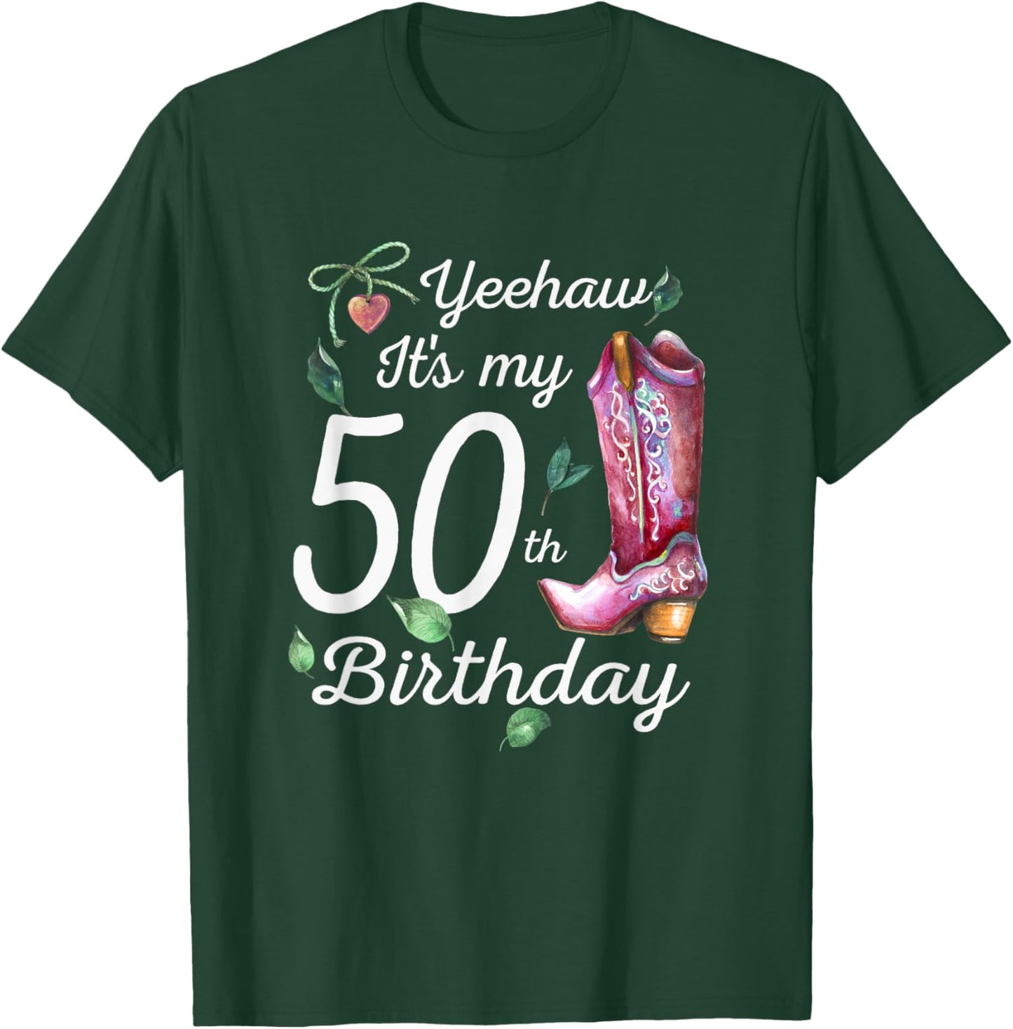 Yeehaw Its My 50th Birthday 50 Year Old Gift Country Cowgirl T-Shirt - T-Shirt | Forest