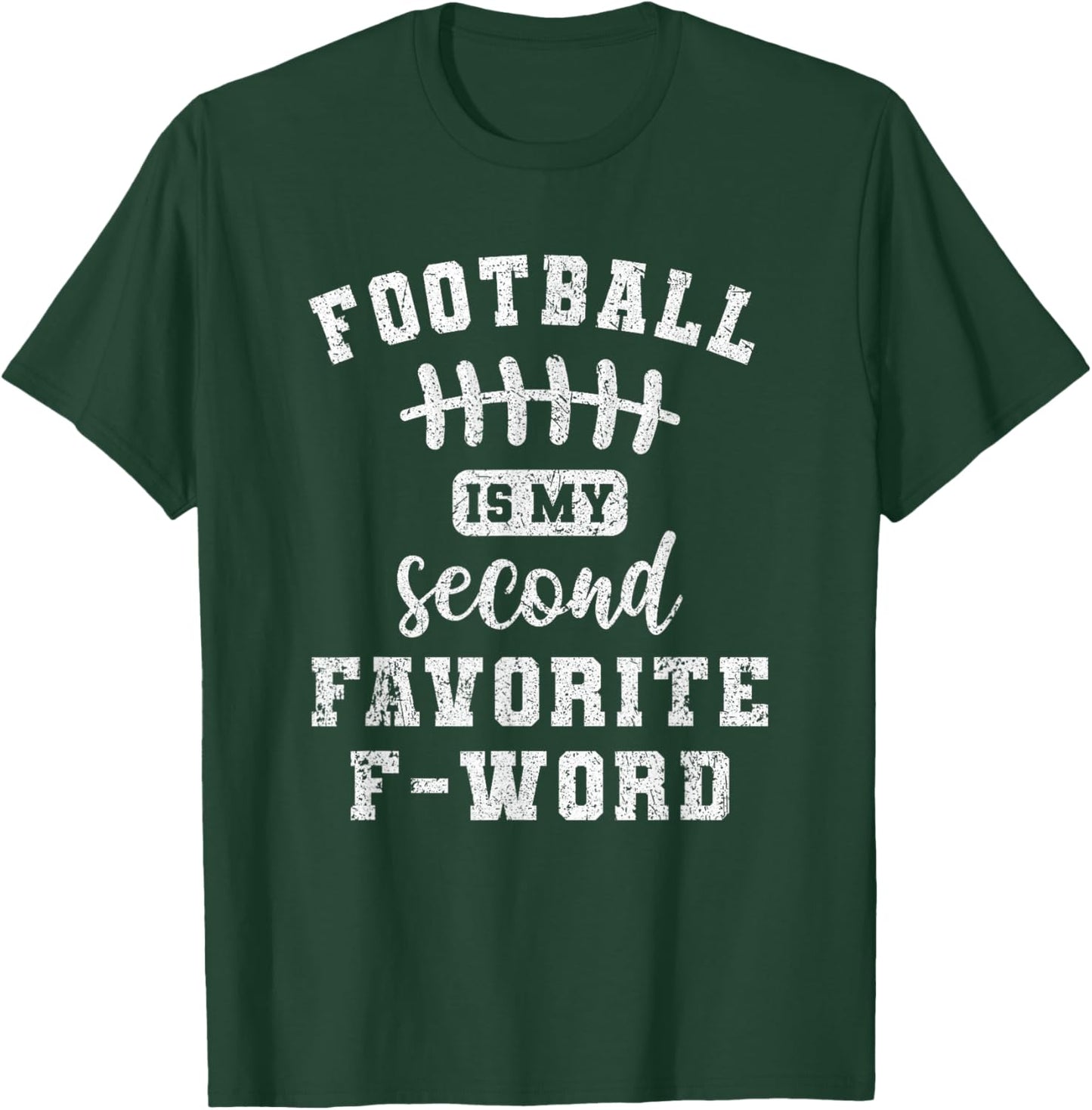 Funny Sports Fan Football Is My Second Favorite F Word T-Shirt - T-Shirt | Forest