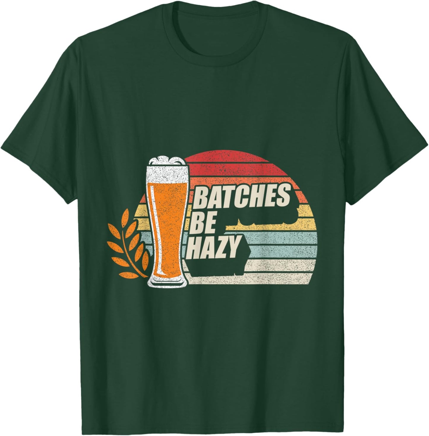 Retro Vintage Craft Beer Batches Be Hazy Home Brewing T-Shirt - T-Shirt | Forest