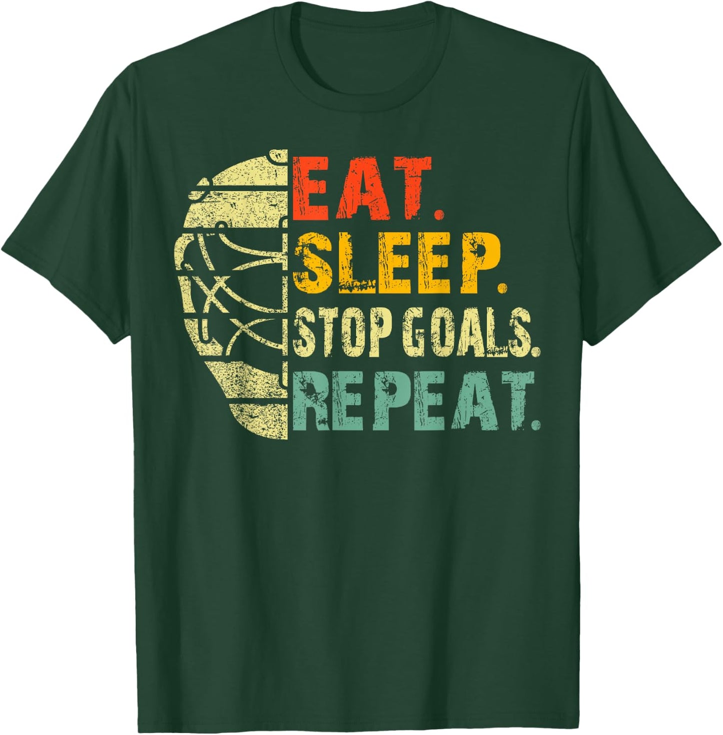 Retro Funny Eat Sleep Stop Goals Repeat Ice Hockey Goalie T-Shirt - T-Shirt | Forest