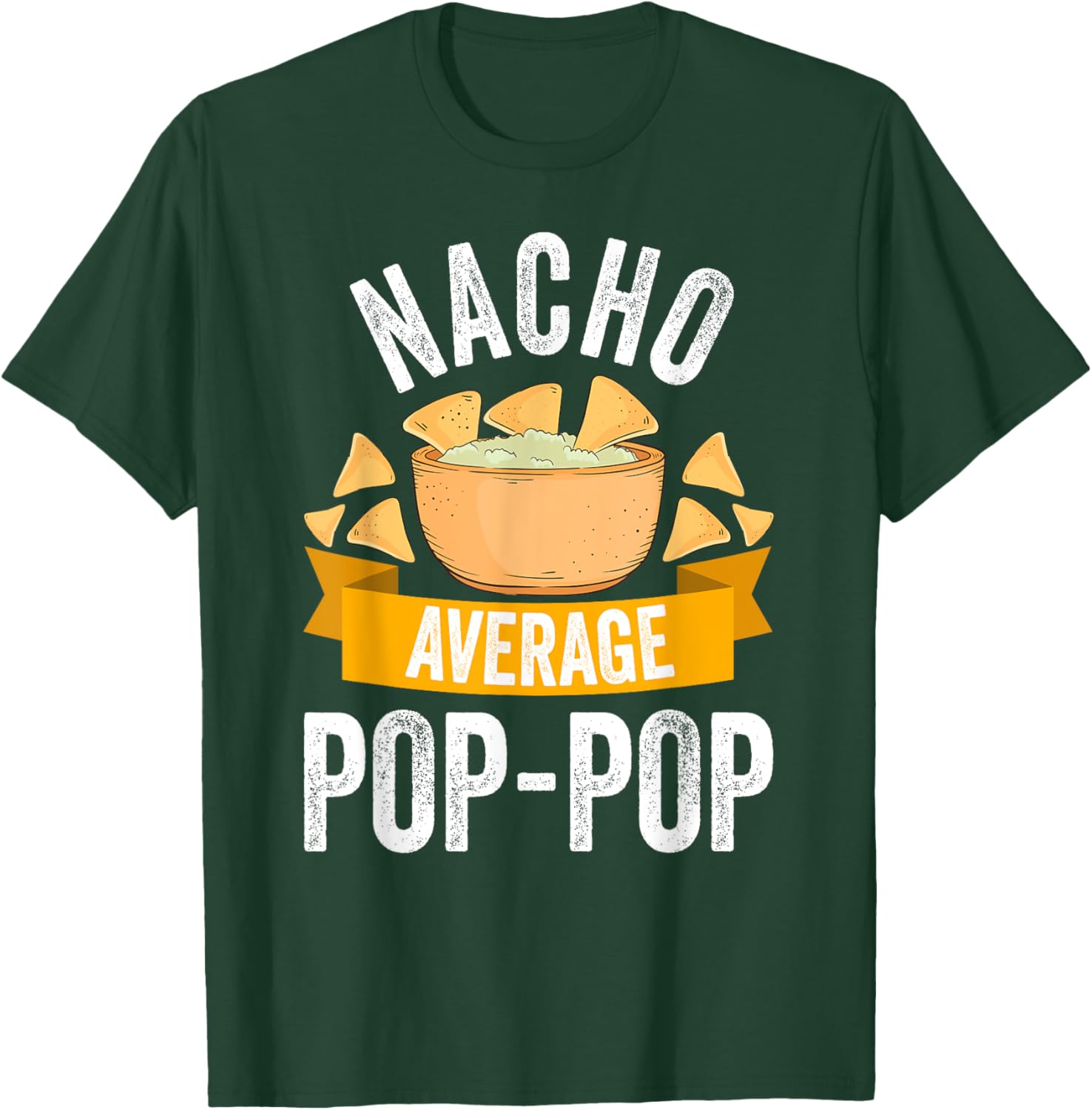 Nacho Average Pop-Pop Shirt Matching Family Cinco De Mayo T-Shirt - T-Shirt | Forest