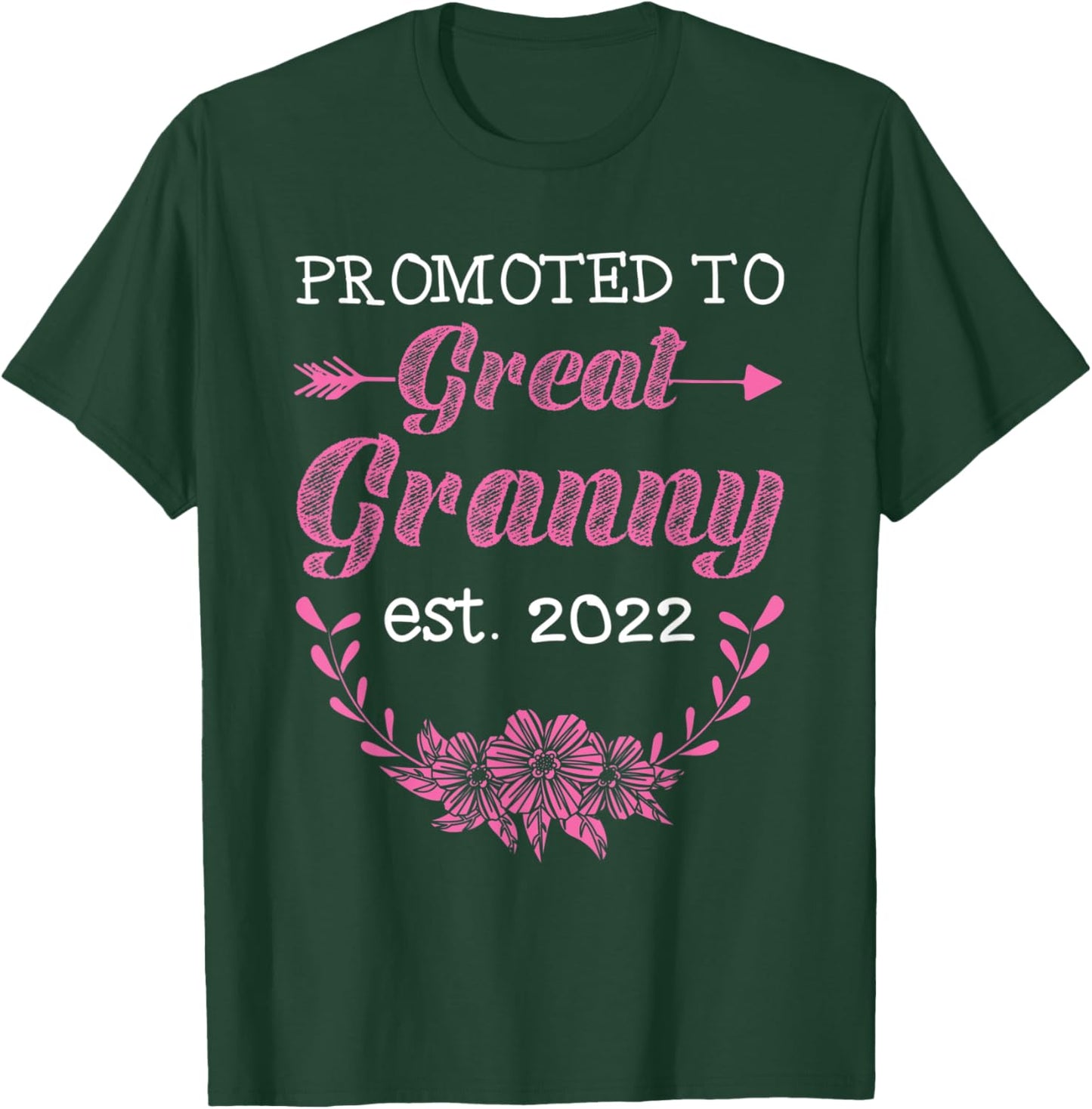 Flower New Grandma Grandparent Promoted To Great Granny 2022 T-Shirt - T-Shirt | Forest