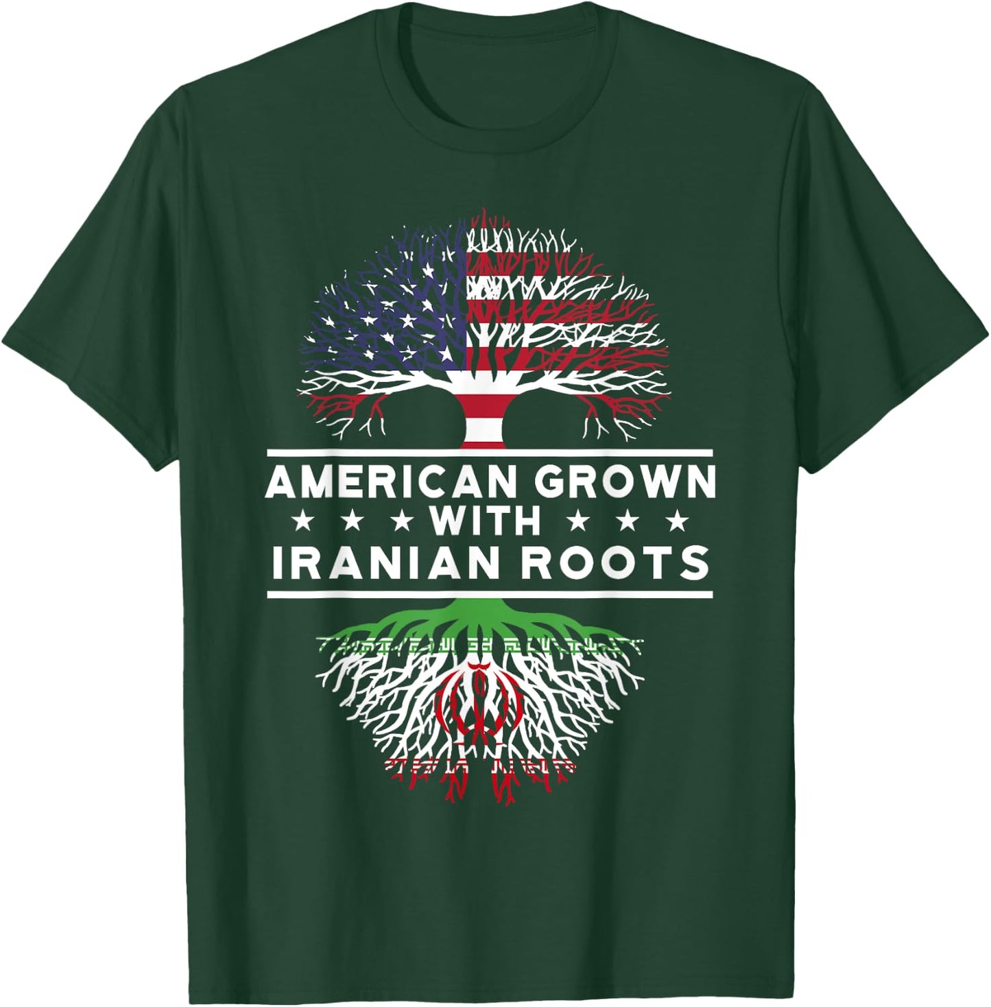 American Grown with Iranian Roots - Iran T-Shirt - T-Shirt | Forest
