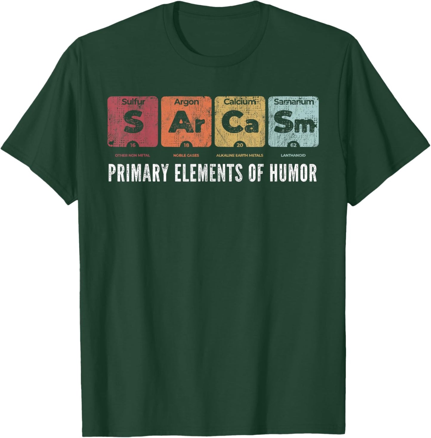 Sarcasm Primary Elements of Humor Periodic Table Science Fun T-Shirt - T-Shirt | Forest