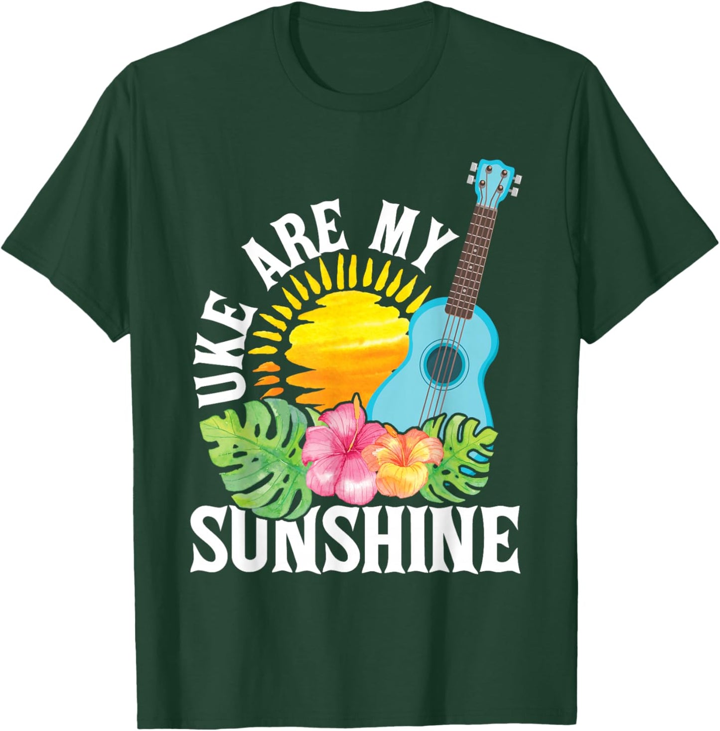Uke are My Sunshine - Ukulele Player Ukulelist T-Shirt - T-Shirt | Forest