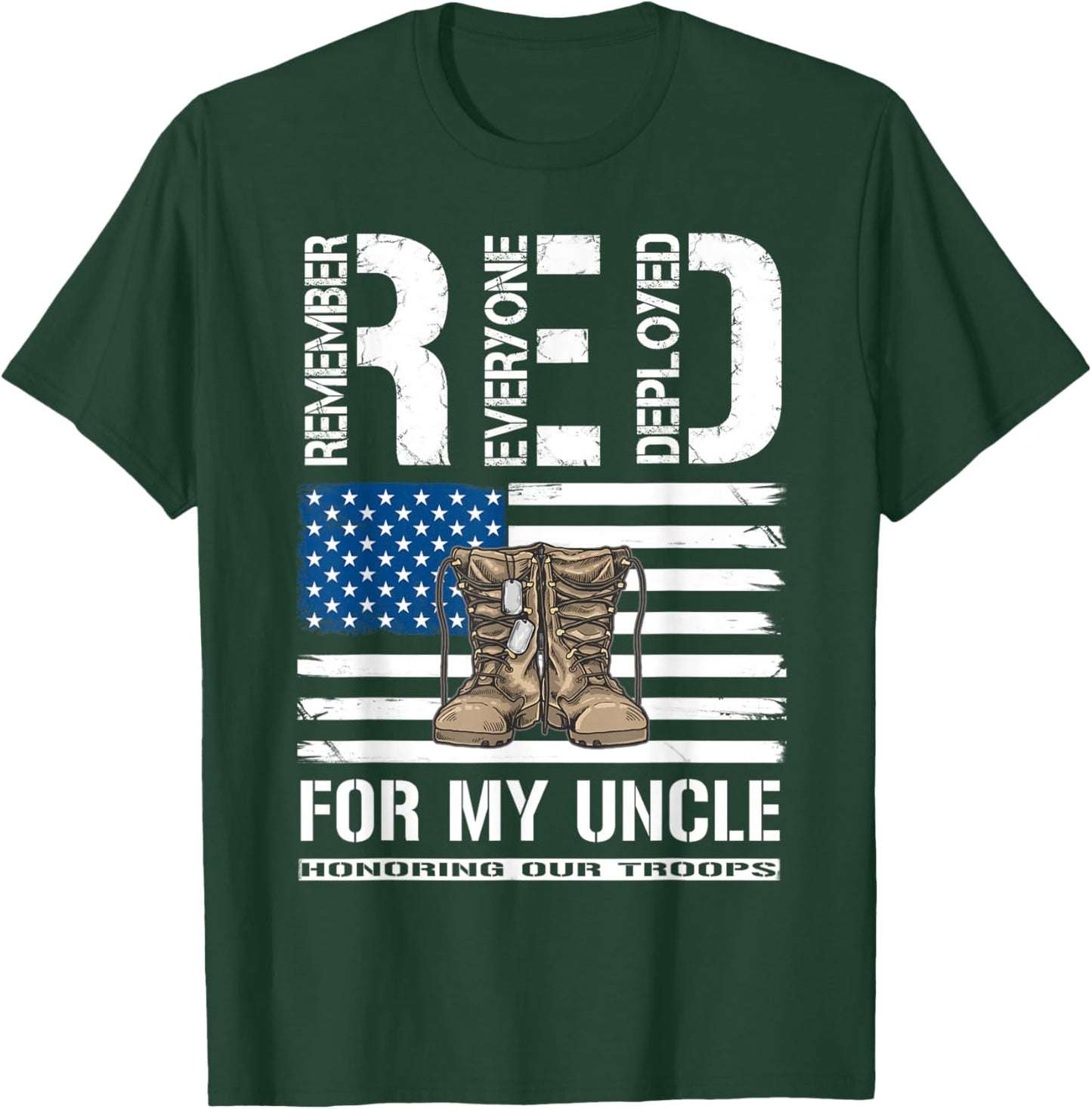 Remember Everyone veteran Deployed RED Friday For My Uncle T-Shirt - T-Shirt | Forest