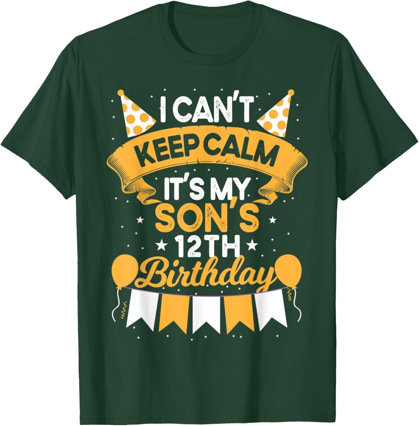 I Can't Keep Calm It's My Son 12th Birthday Gift bday T-Shirt - T-Shirt | Forest