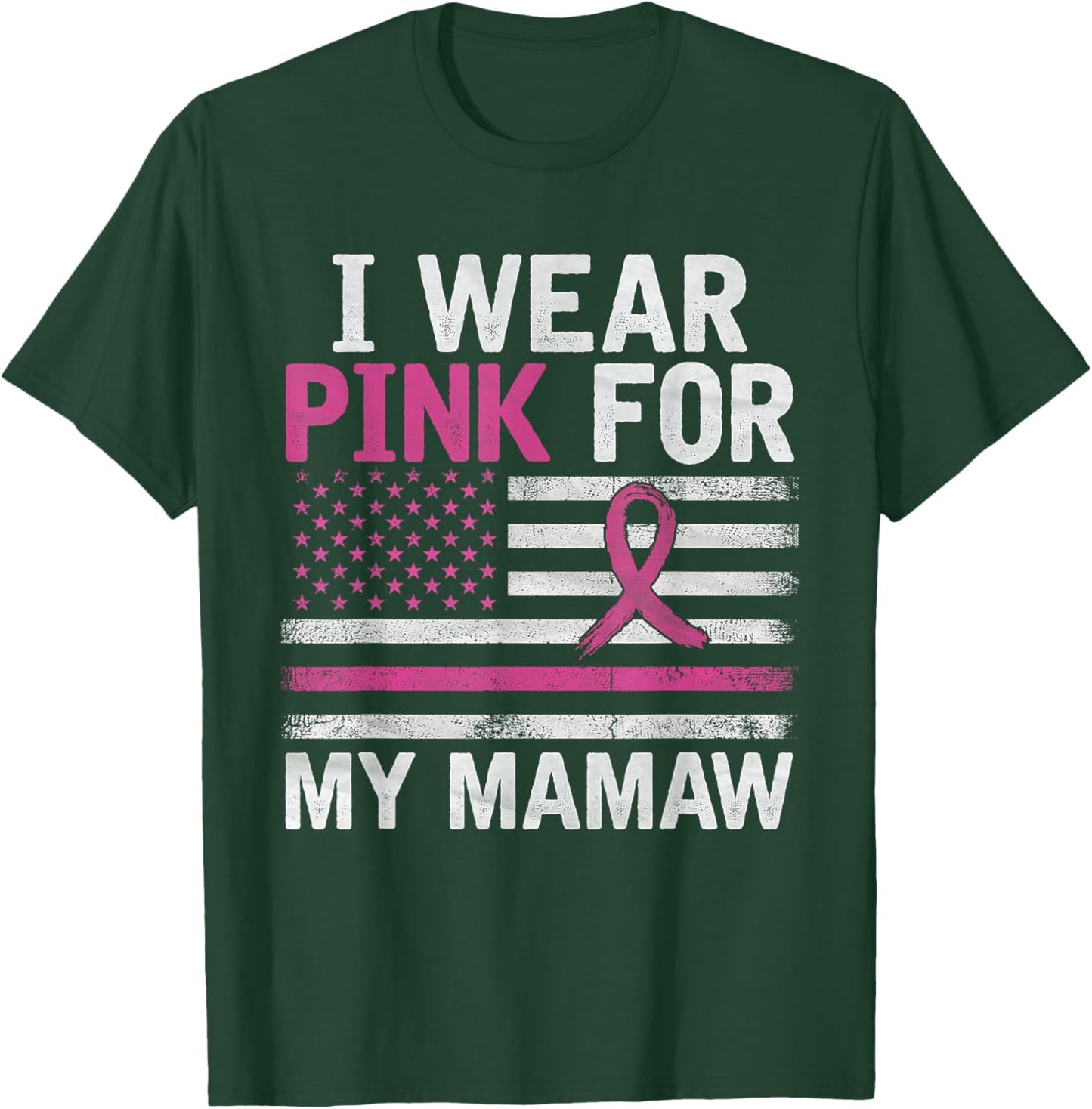 Breast Cancer Awareness Month Cute I Wear Pink For My Mamaw T-Shirt - T-Shirt | Forest