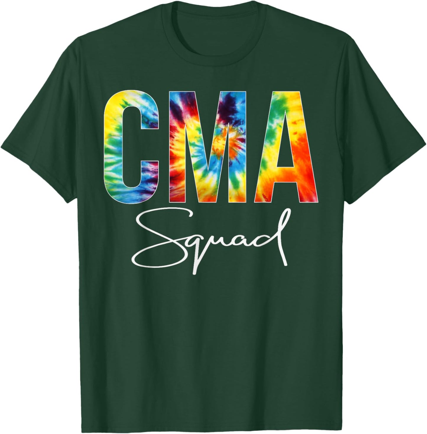 CMA Squad Appreciation Day Tie Dye For Work T-Shirt - T-Shirt | Forest