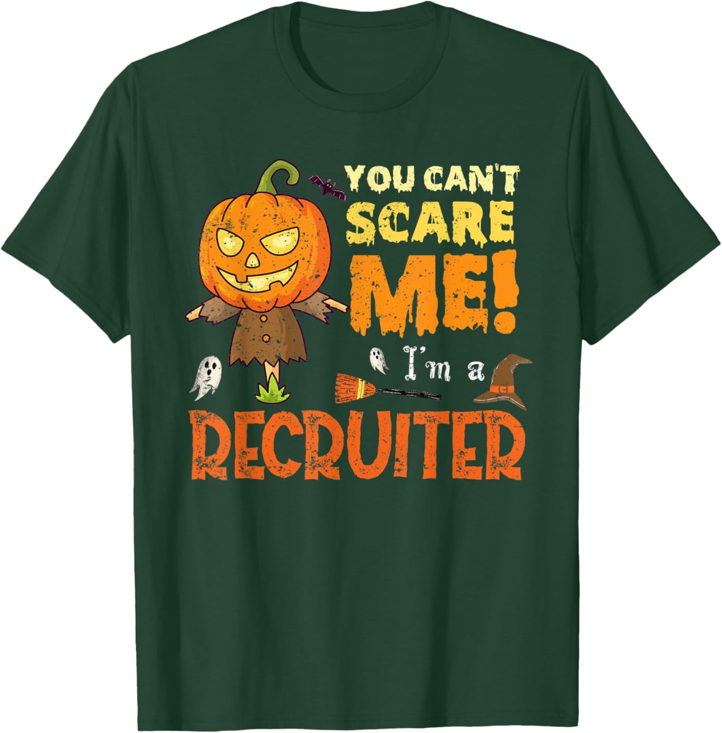 Halloween You Can't Scare Recruiter Funny T-Shirt - T-Shirt | Forest