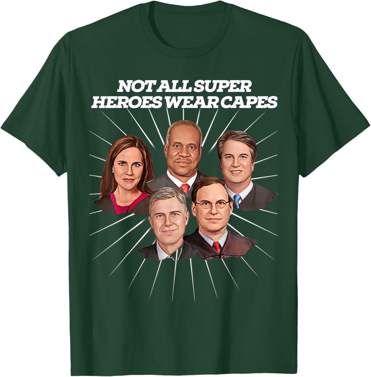 Pro Life SCOTUS Thomas Kavanagh Coney Barrett Alito Gorsuch T-Shirt - T-Shirt | Forest