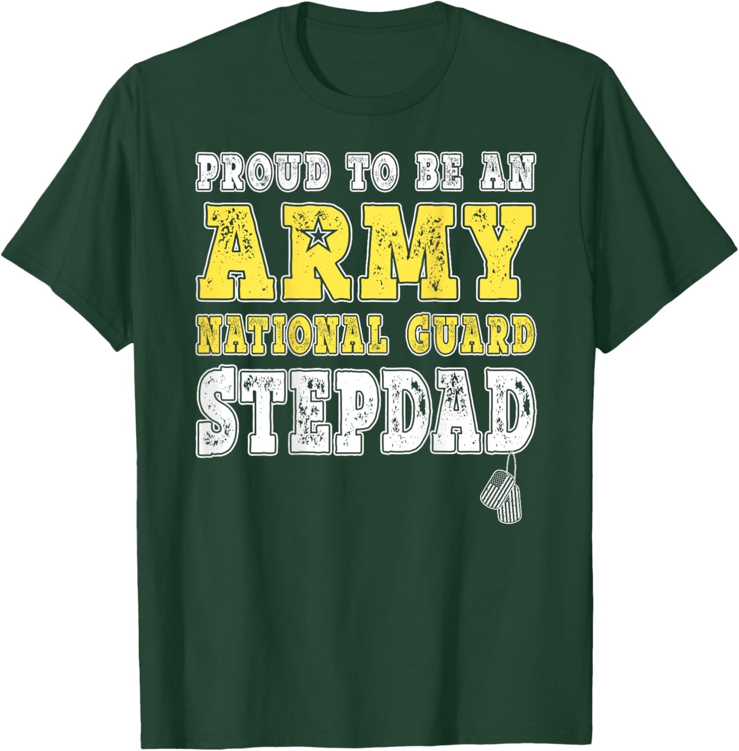 Proud To Be An Army National Guard Stepdad Military Step-Dad T-Shirt - T-Shirt | Forest