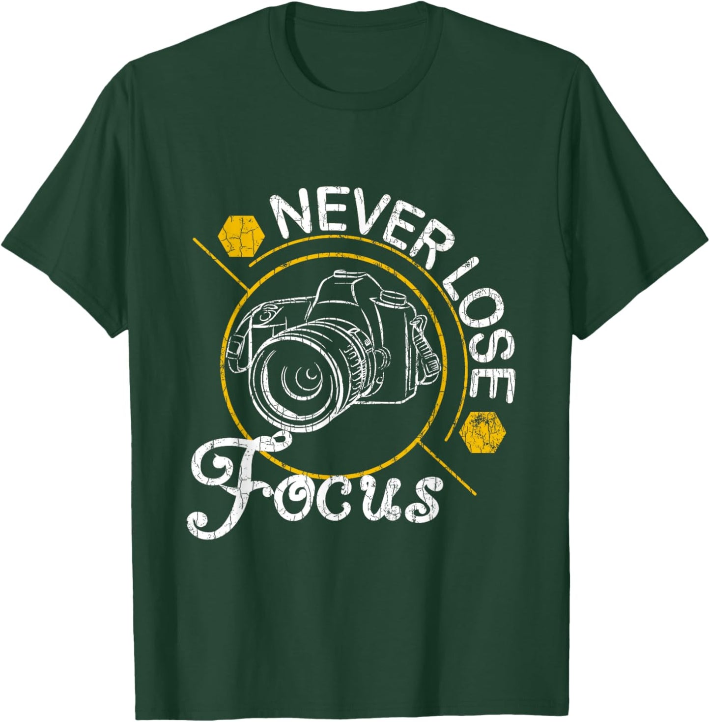 Never Lose Focus Fun Camera Photographer Photography Graphic T-Shirt - T-Shirt | Forest